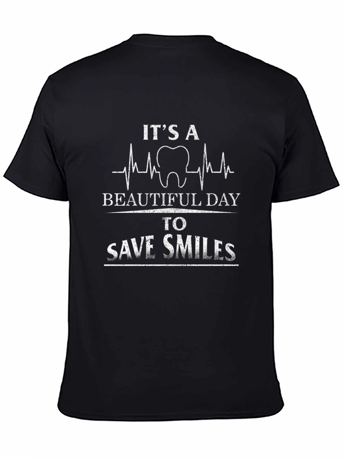 Dentist T-Shirt: Its A Beautiful Day to Save Smiles