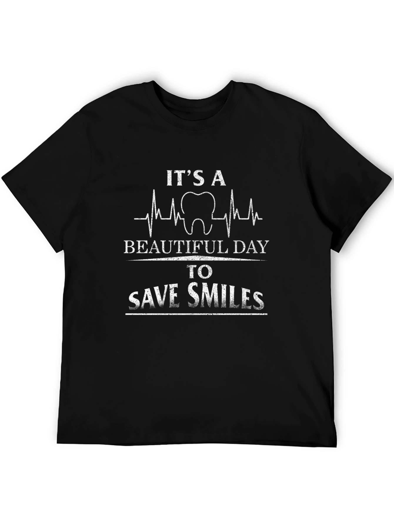 Dentist T-Shirt: Its A Beautiful Day to Save Smiles