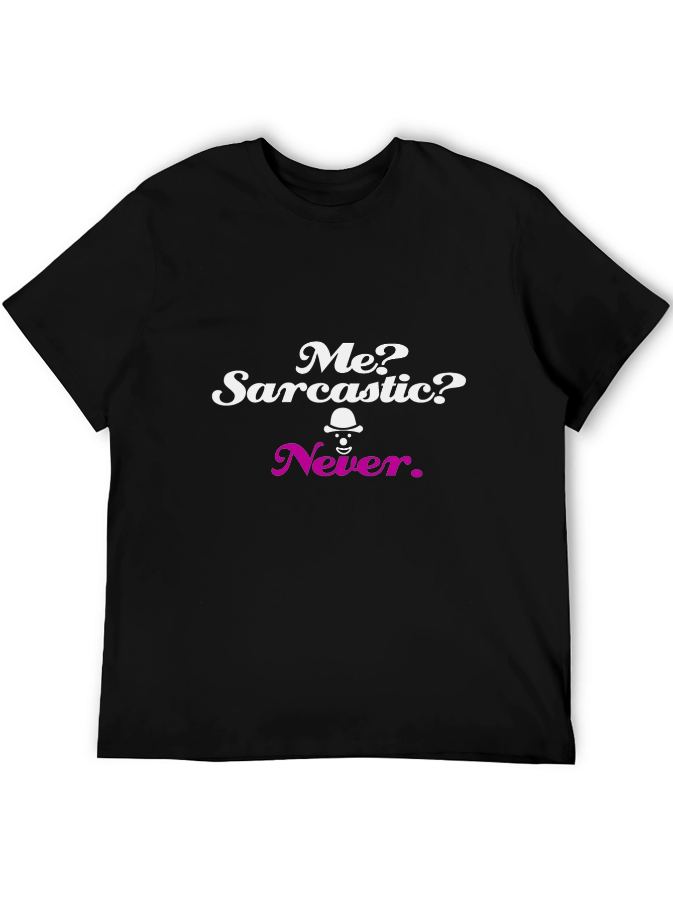 Sarcastic Never Graphic Tee - Black Crew Neck T-Shirt