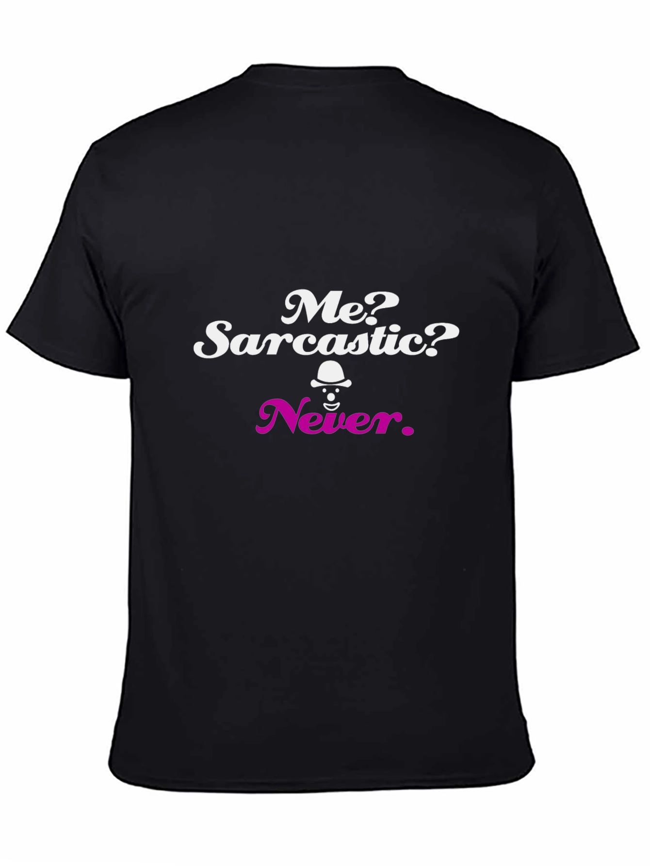 Sarcastic Never Graphic Tee - Black Crew Neck T-Shirt
