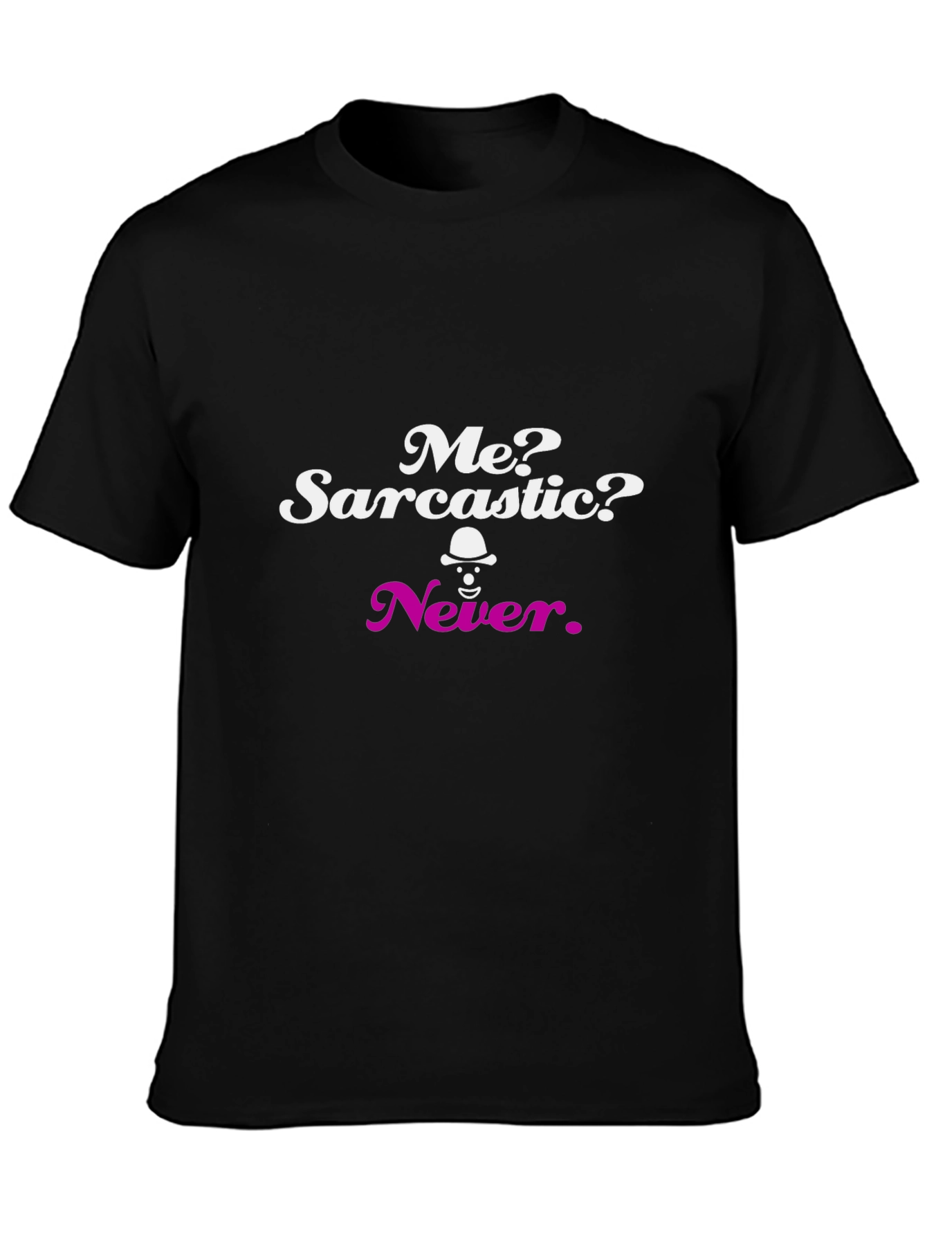 Sarcastic Never Graphic Tee - Black Crew Neck T-Shirt