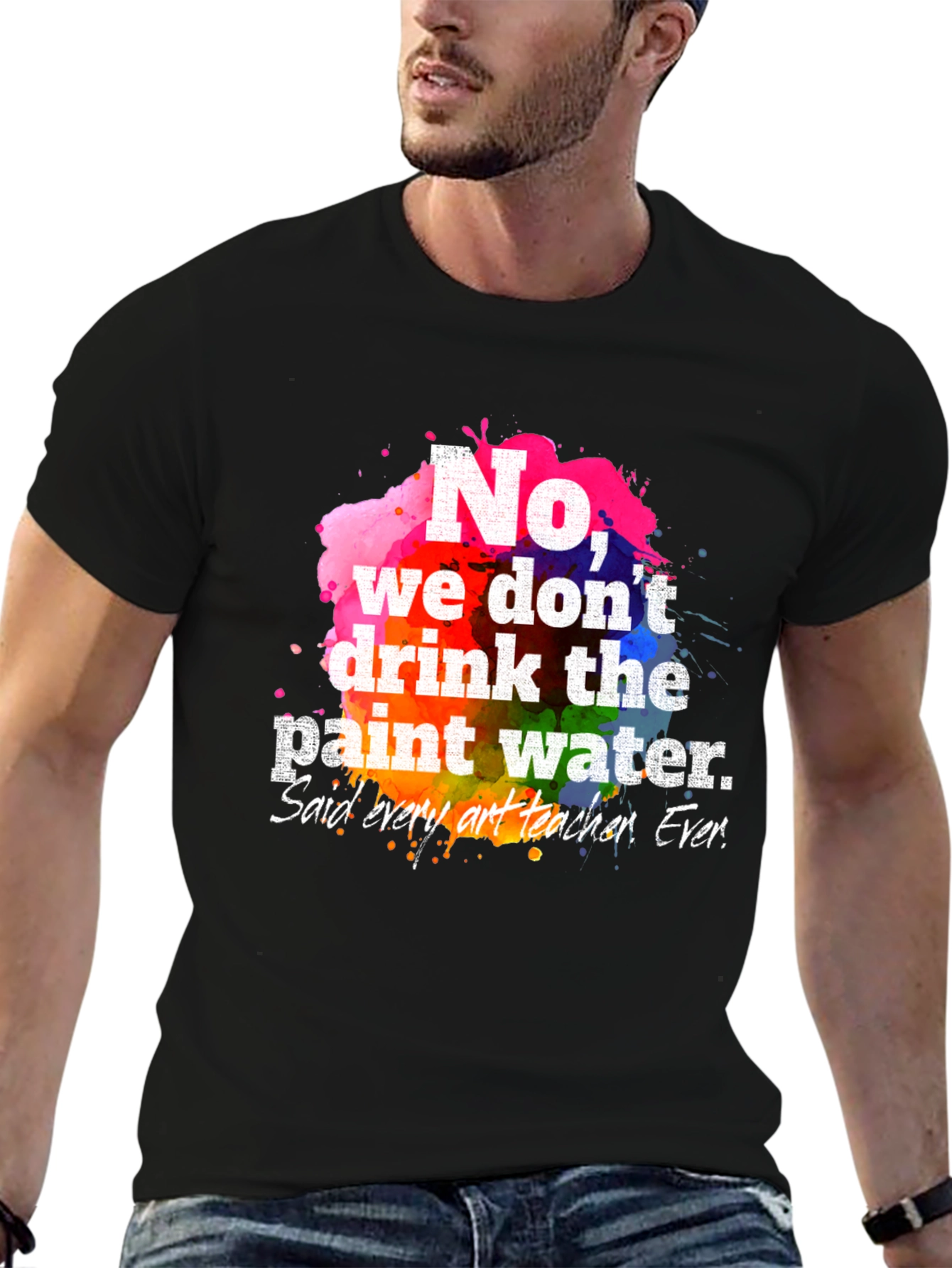 Funny Art Teacher T-Shirt: Paint Water Humor