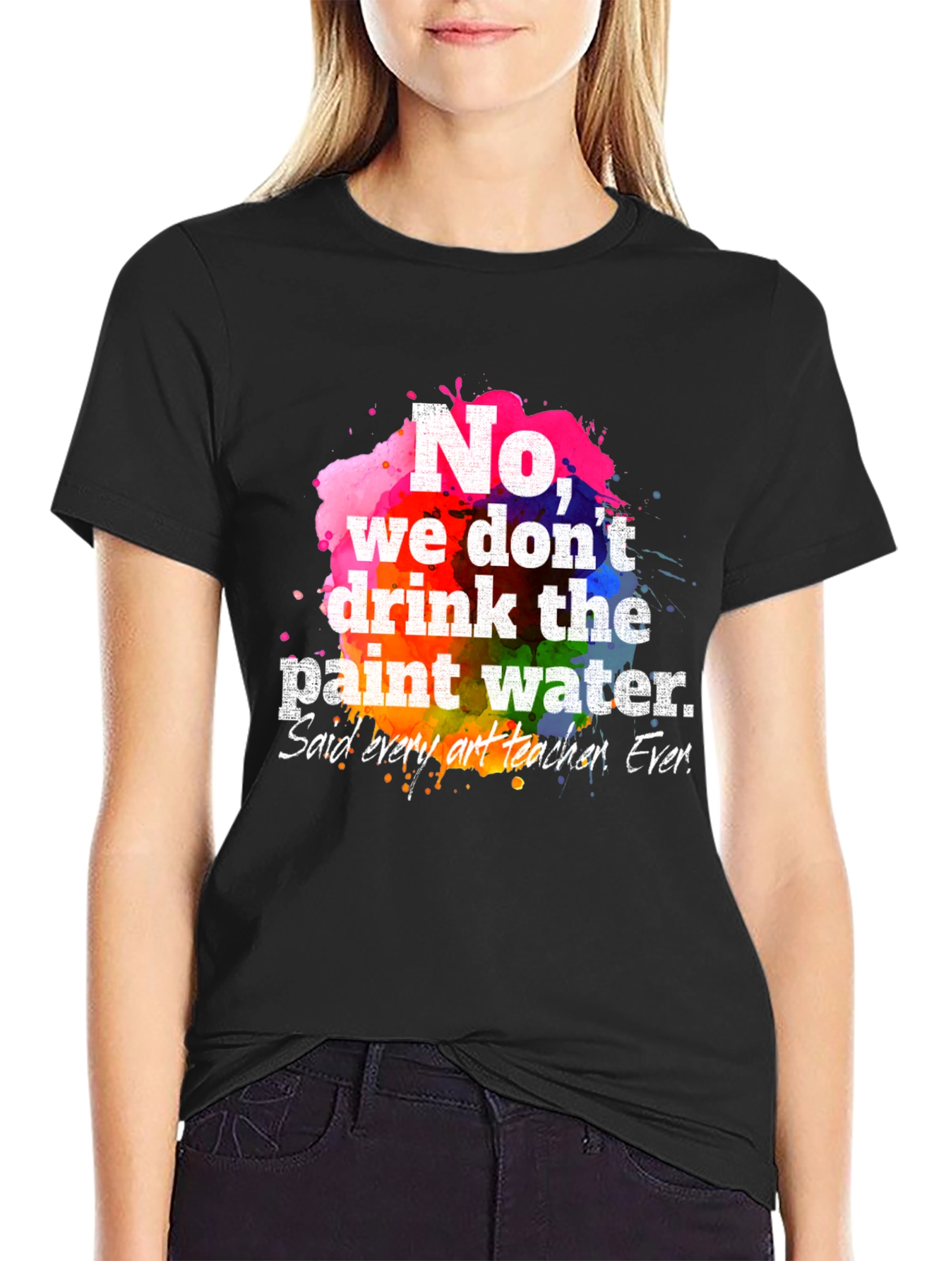 Funny Art Teacher T-Shirt: Paint Water Humor