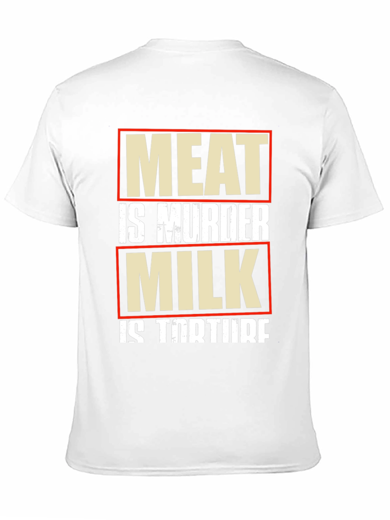 Meat is Murder Milk is Torture Vegan T-Shirt