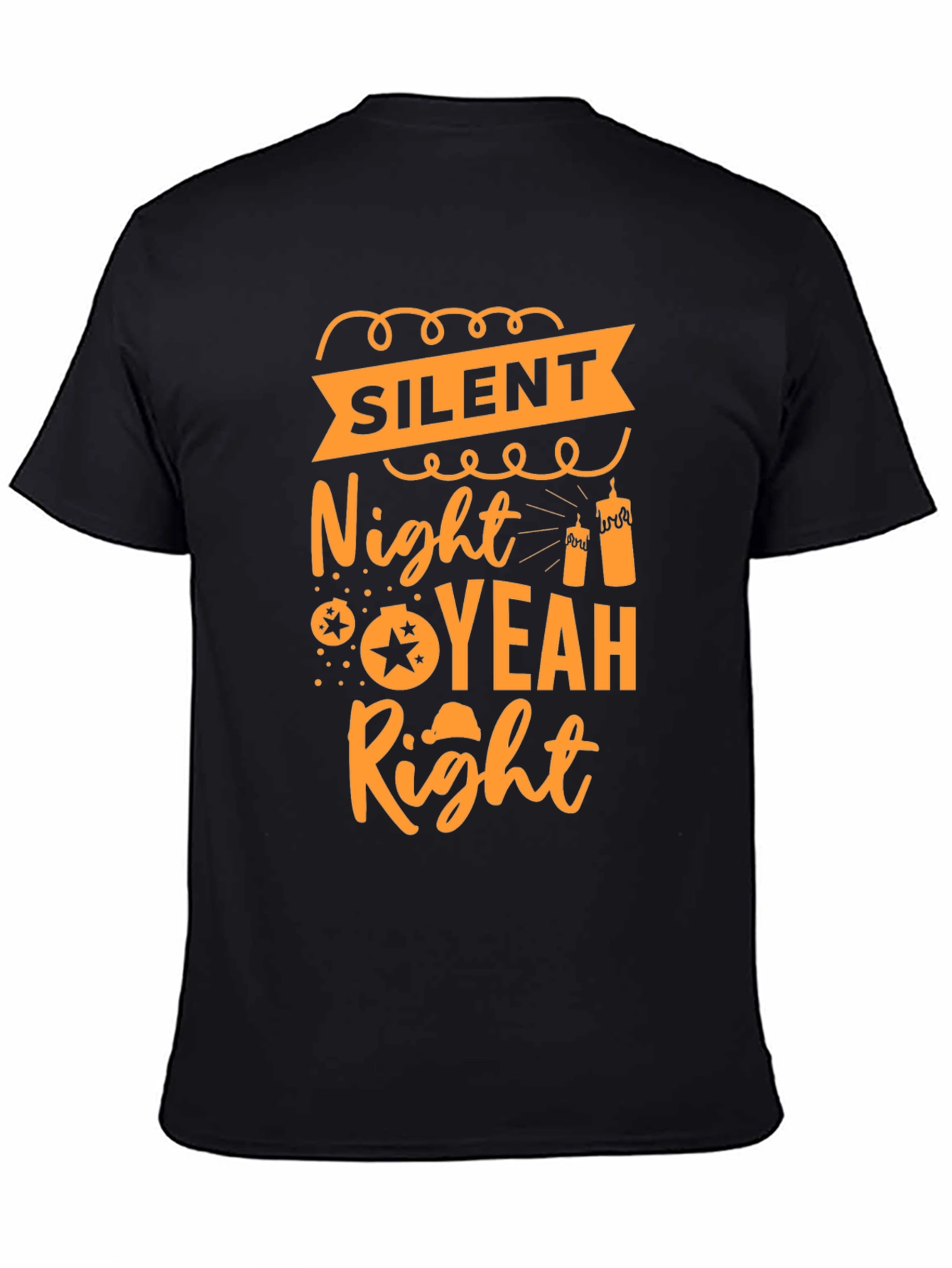 Silent Night Yeah Right T-Shirt