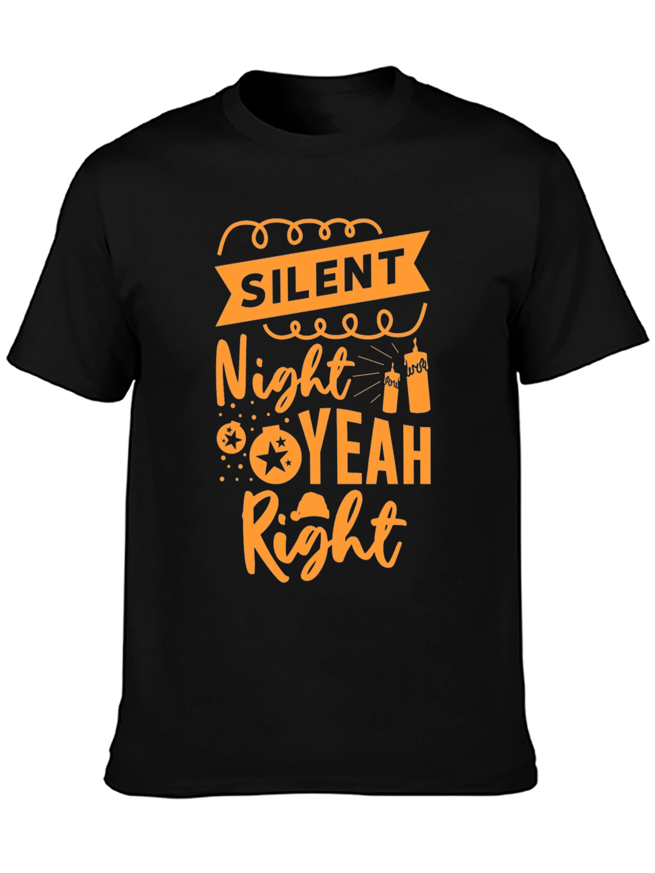 Silent Night Yeah Right T-Shirt