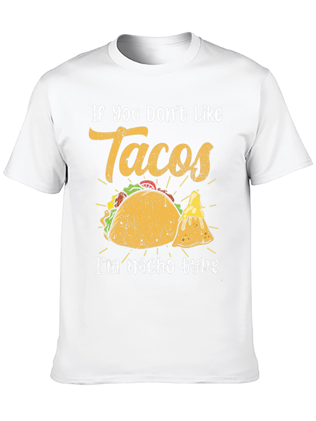 Taco Lover T-Shirt - If You Dont Like Tacos