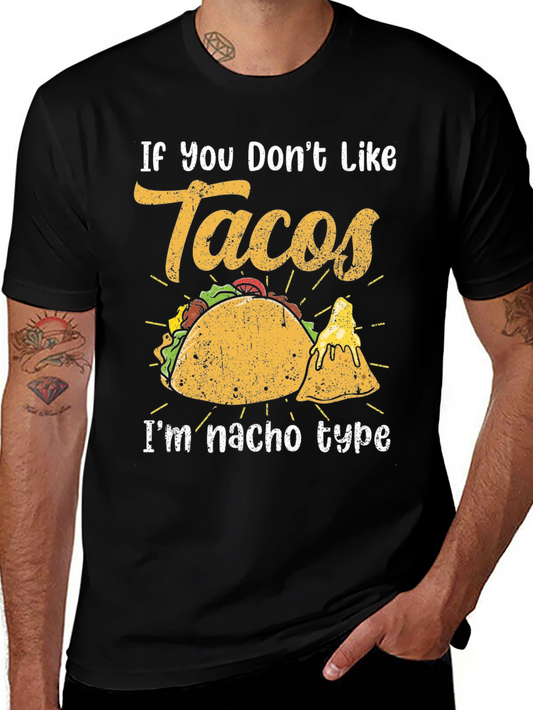 Taco Lover T-Shirt - If You Dont Like Tacos