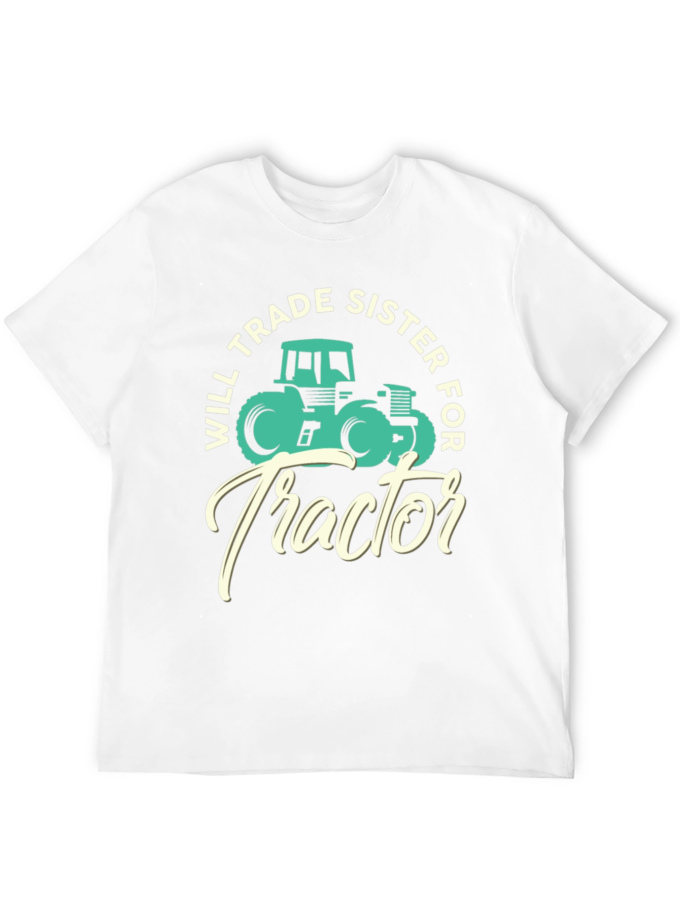 Will Trade Sister For Tractor T-Shirt