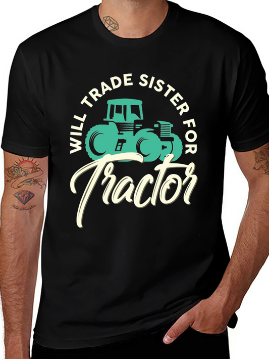 Will Trade Sister For Tractor T-Shirt