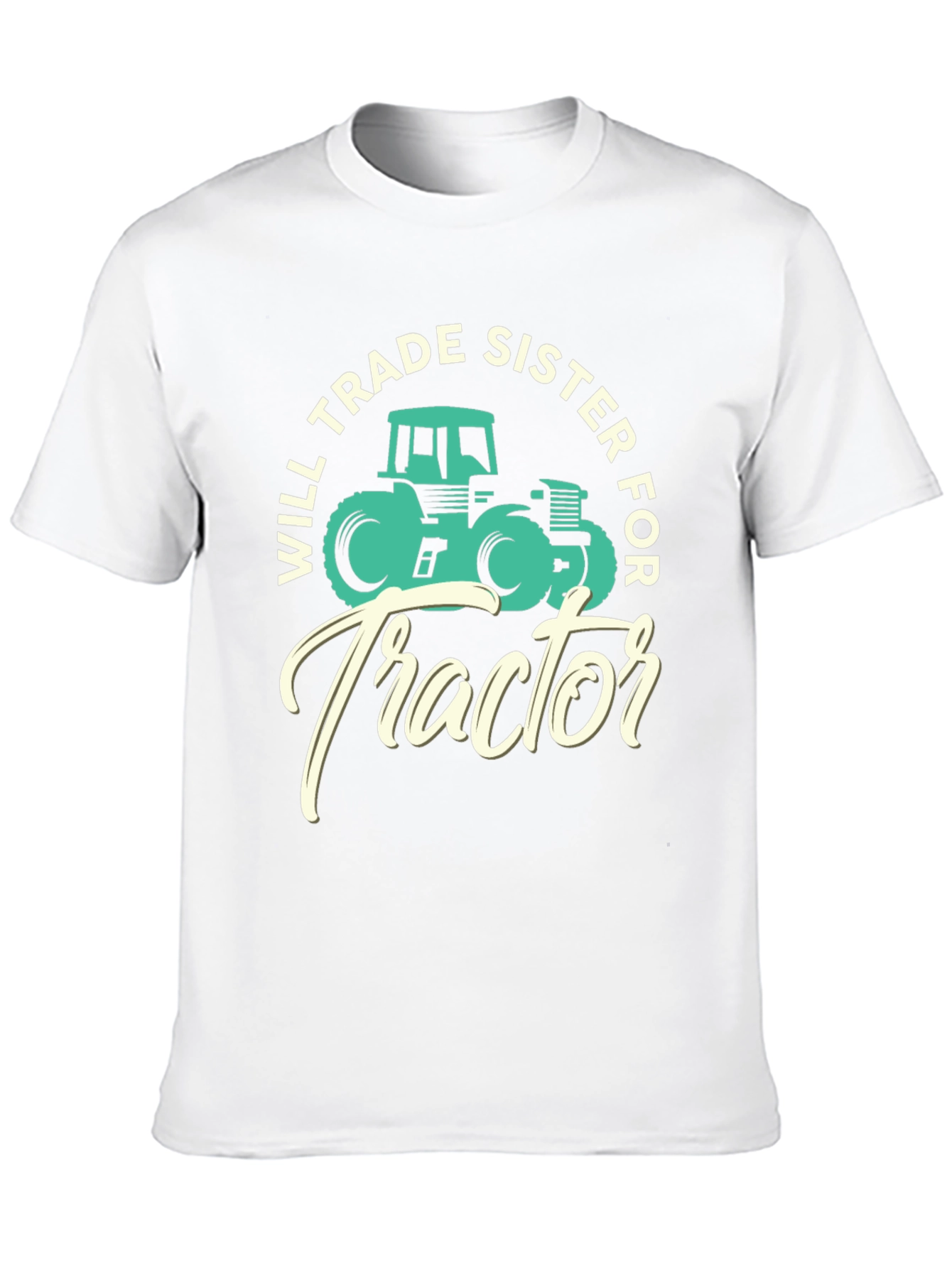 Will Trade Sister For Tractor T-Shirt