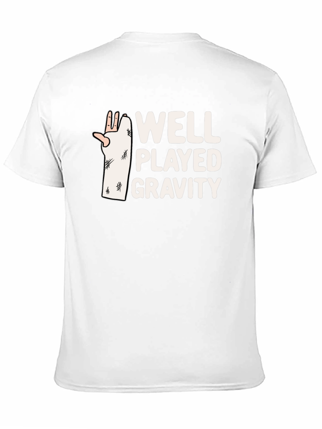 Well Played Gravity T-Shirt - Funny Broken Arm Tee