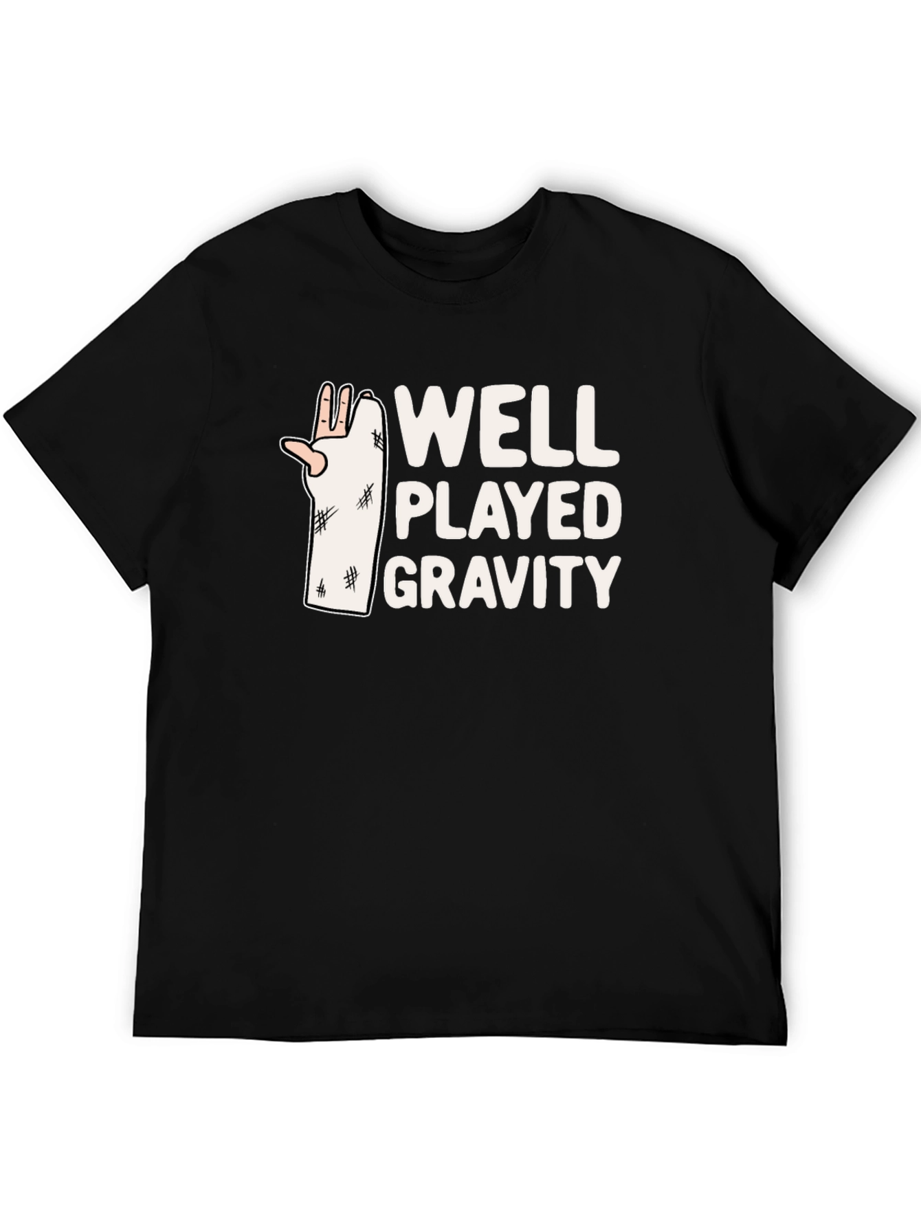 Well Played Gravity T-Shirt - Funny Broken Arm Tee