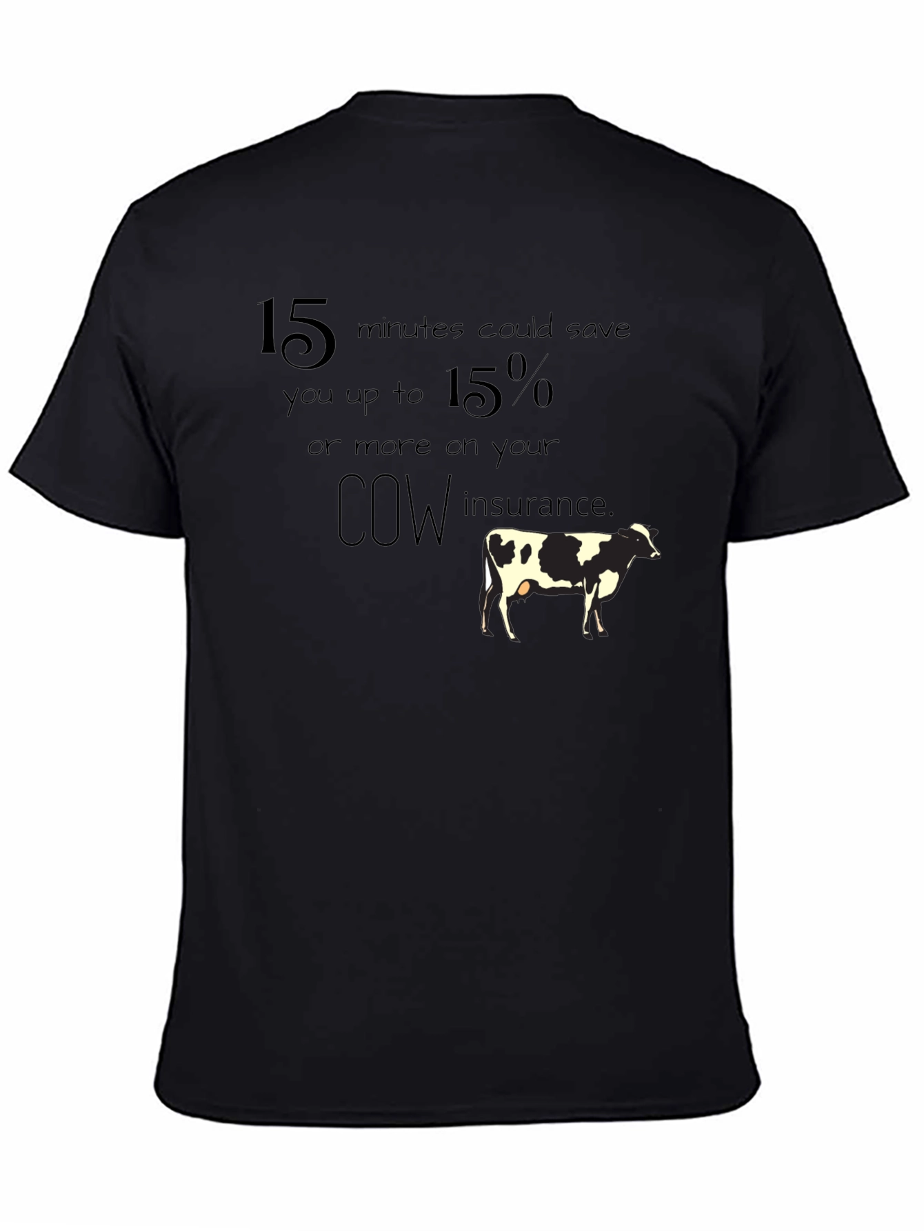Cow Insurance T-Shirt - Save 15%!