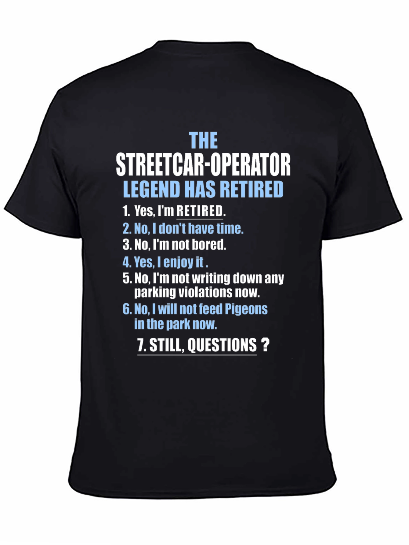 Retired Streetcar Operator Humor T-Shirt