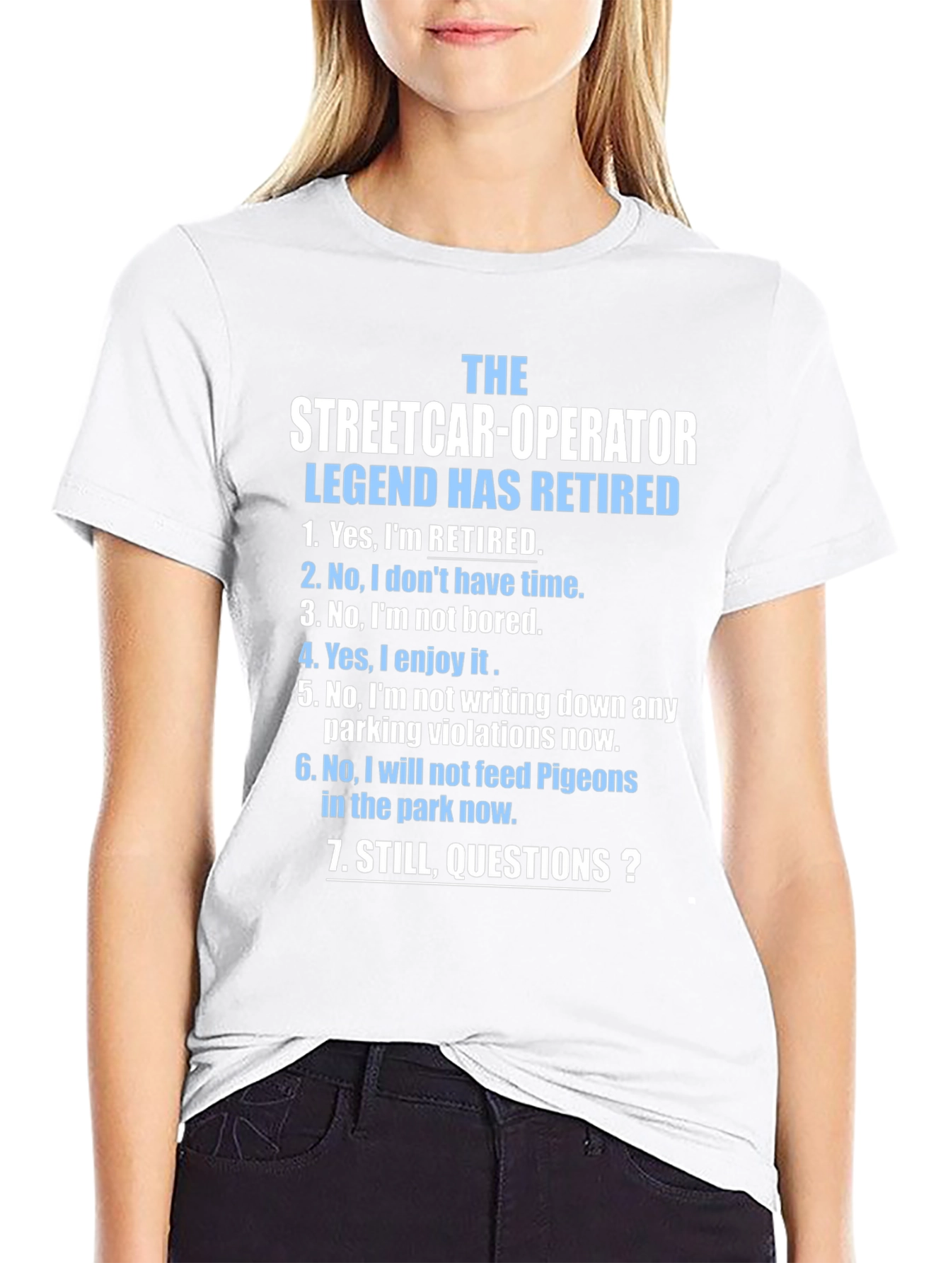 Retired Streetcar Operator Humor T-Shirt