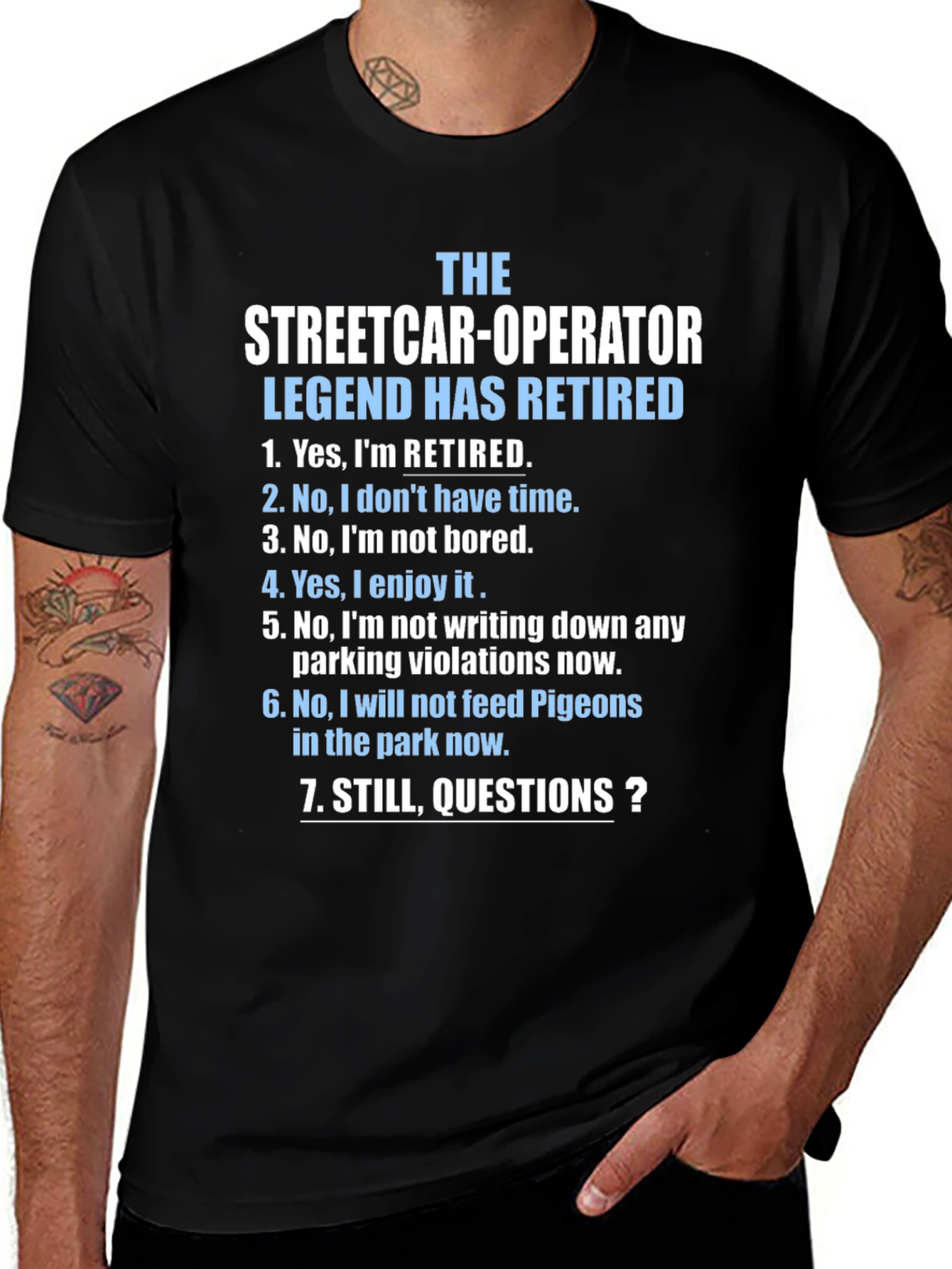 Retired Streetcar Operator Humor T-Shirt