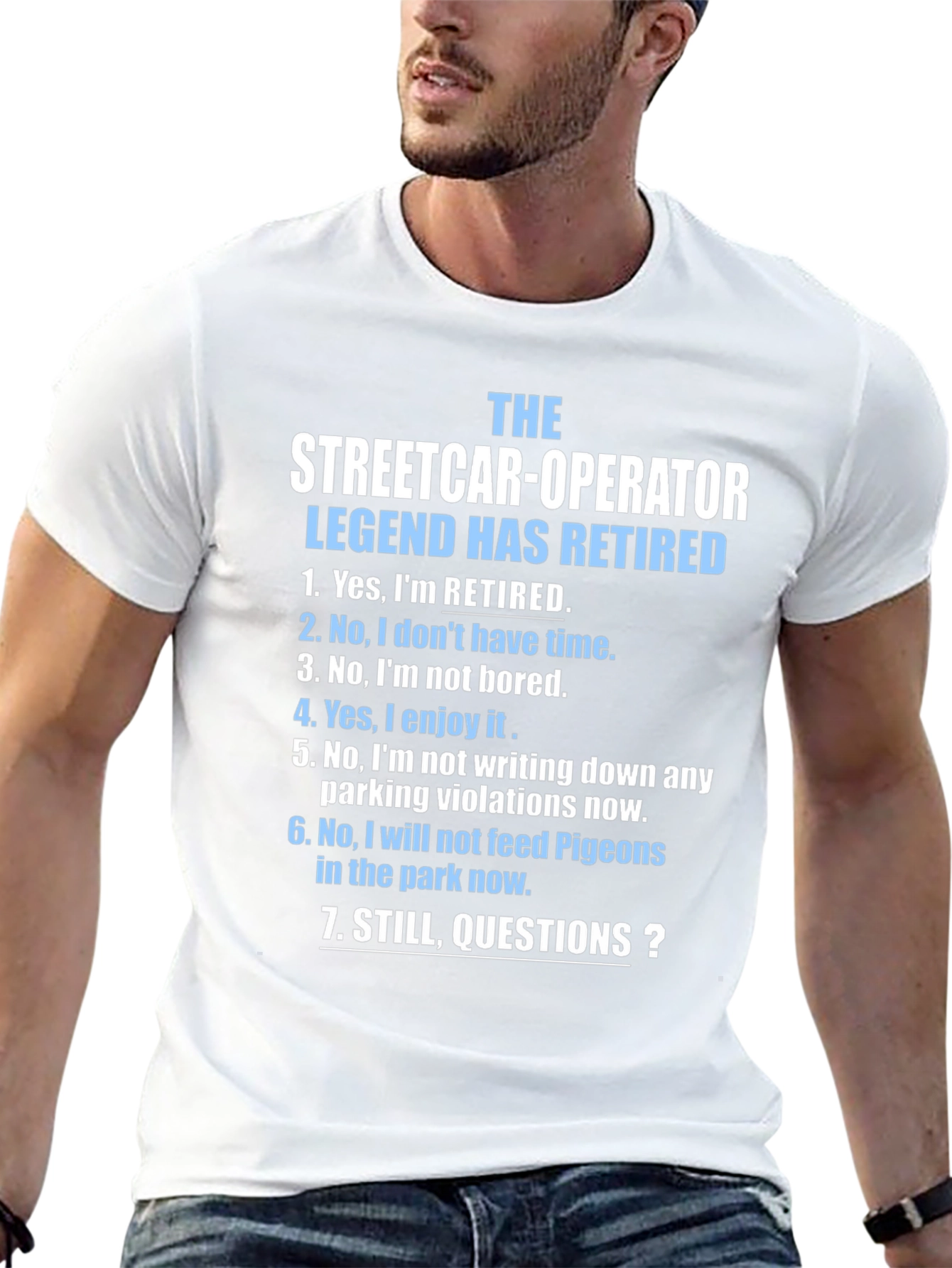 Retired Streetcar Operator Humor T-Shirt