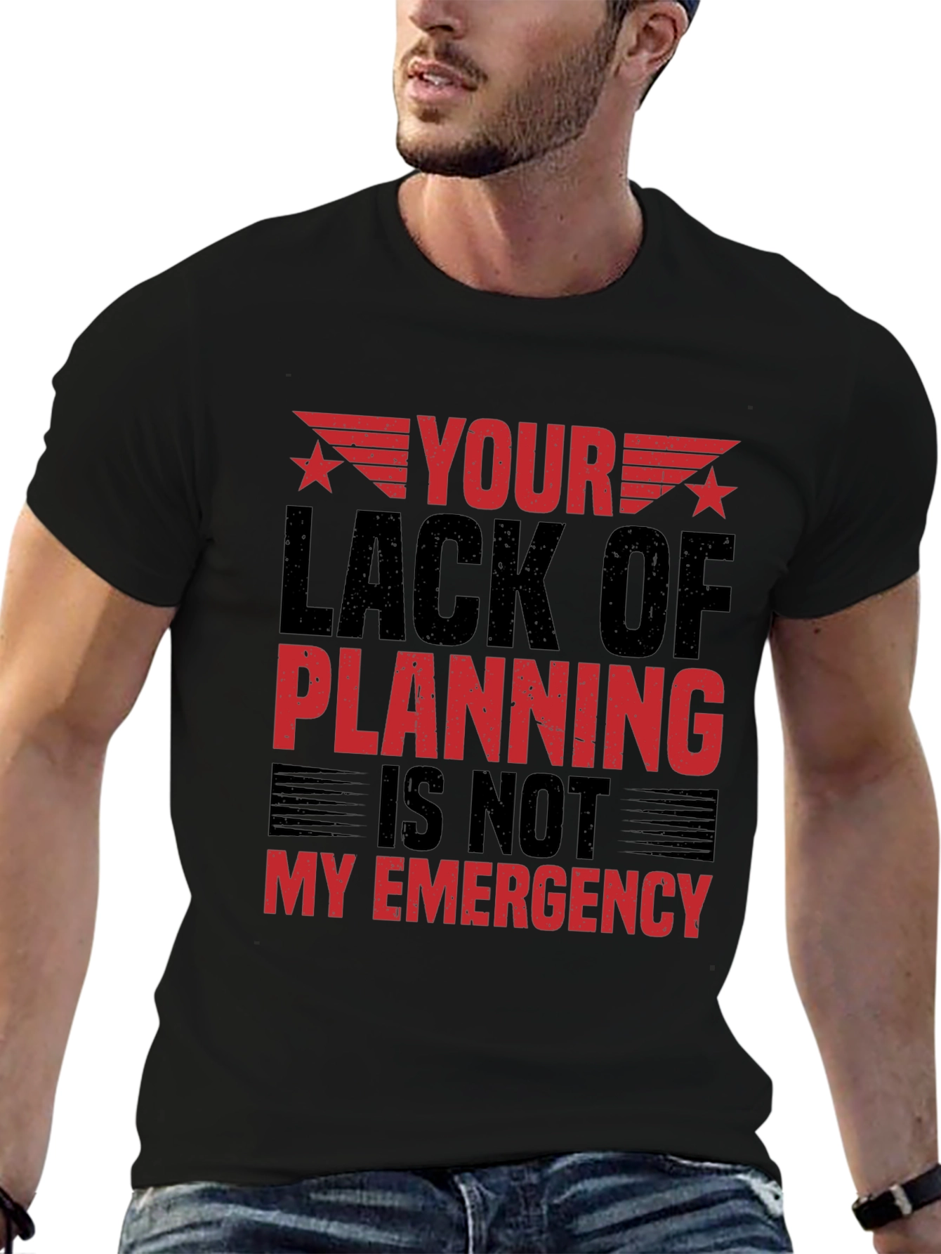 Your Lack of Planning T-Shirt