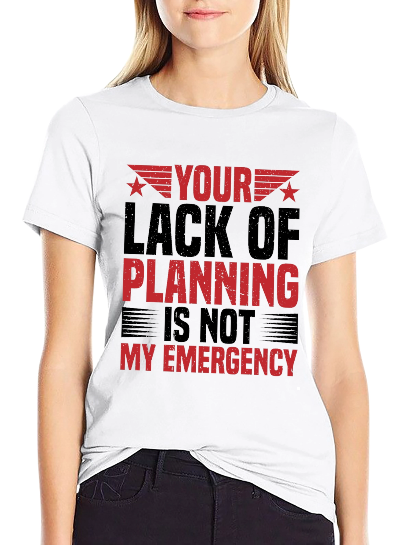 Your Lack of Planning T-Shirt