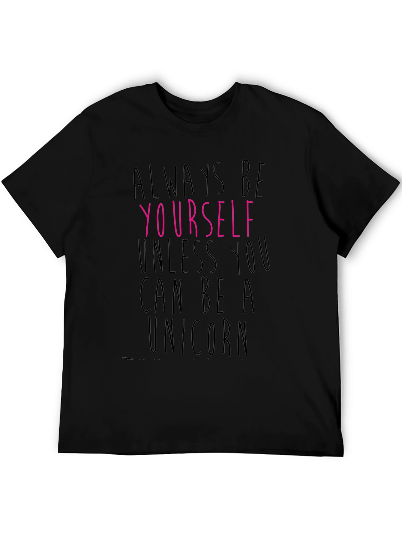 Always Be Yourself Graphic Tee - Black Cotton T-Shirt