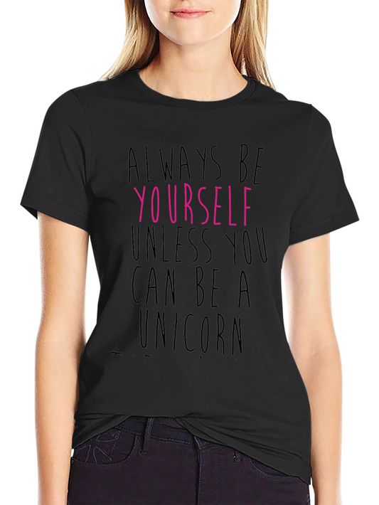 Always Be Yourself Graphic Tee - Black Cotton T-Shirt