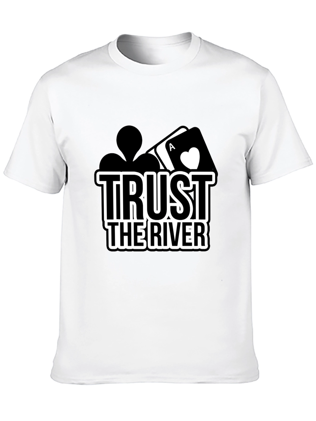 Trust The River Poker T-Shirt