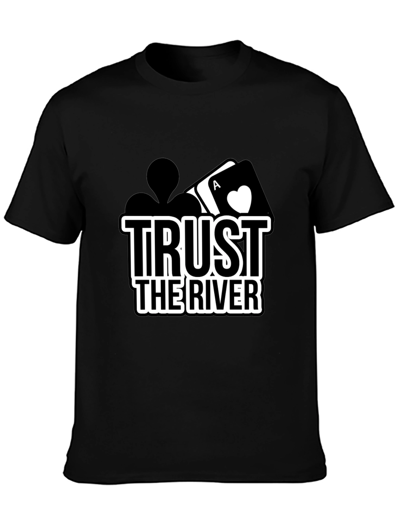 Trust The River Poker T-Shirt