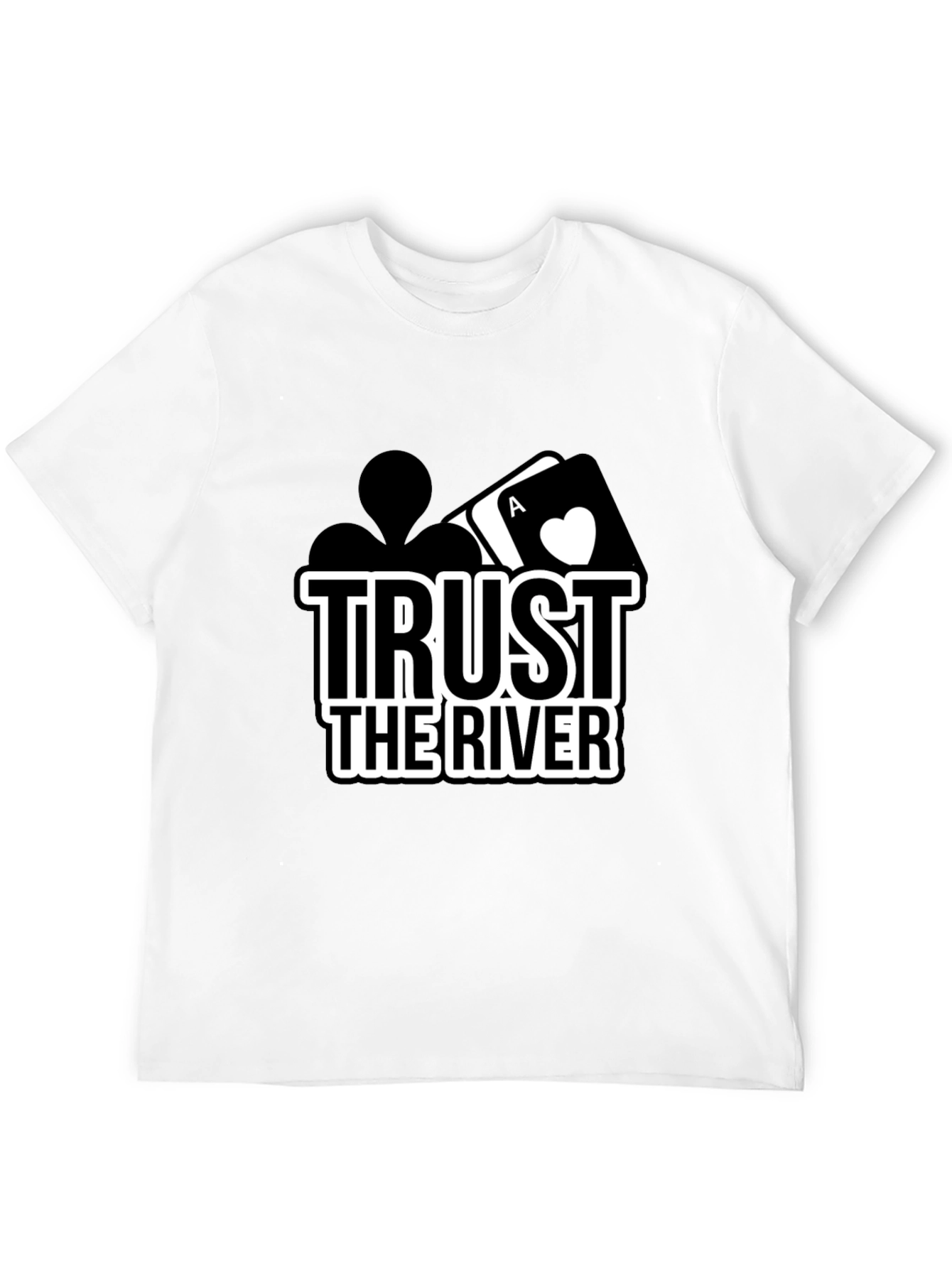 Trust The River Poker T-Shirt