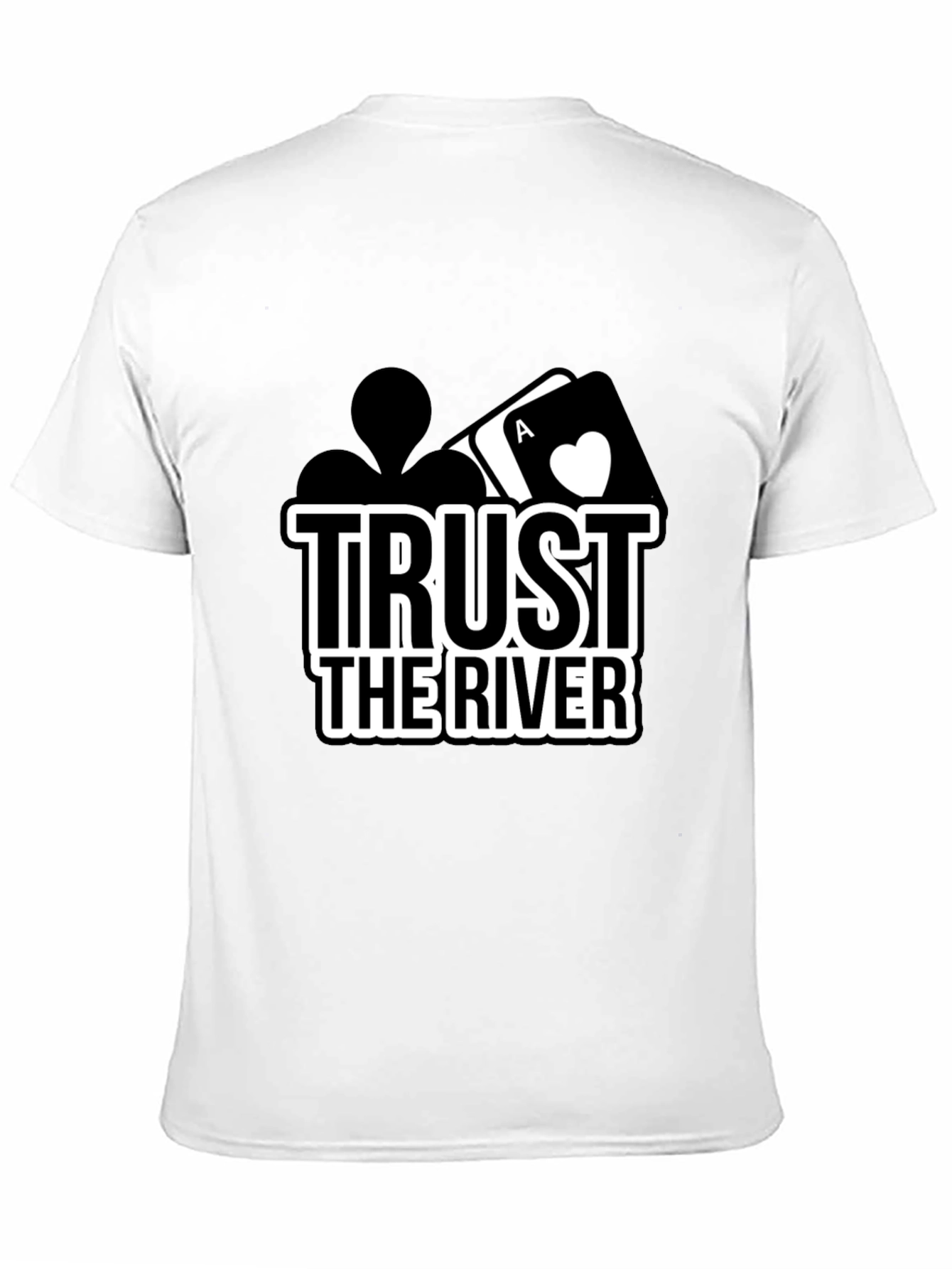 Trust The River Poker T-Shirt