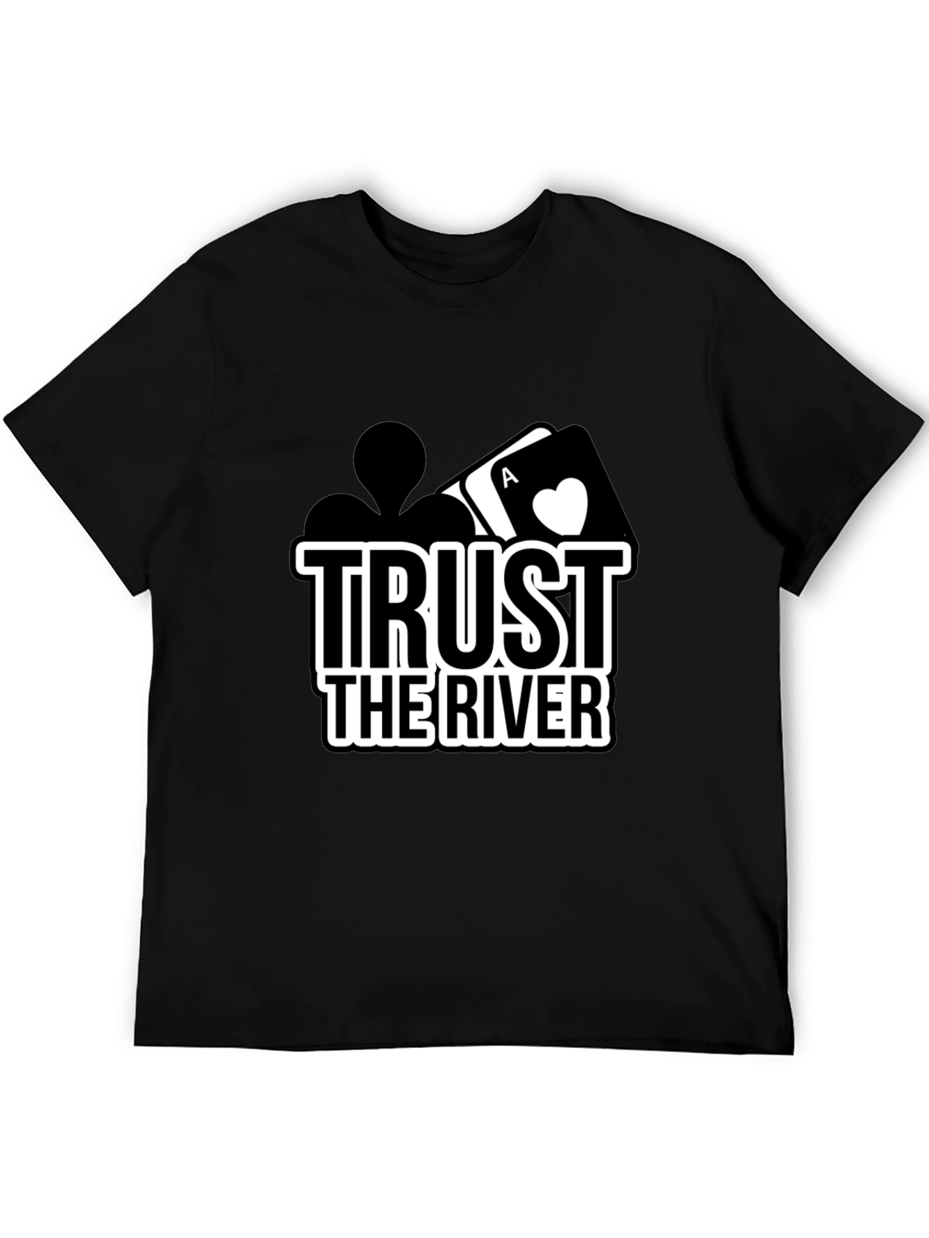 Trust The River Poker T-Shirt