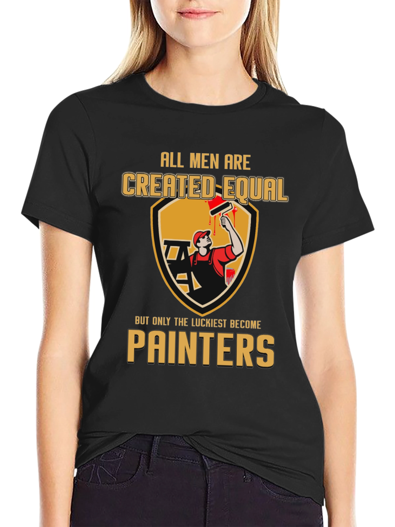 Painter T-Shirt: All Men Created Equal