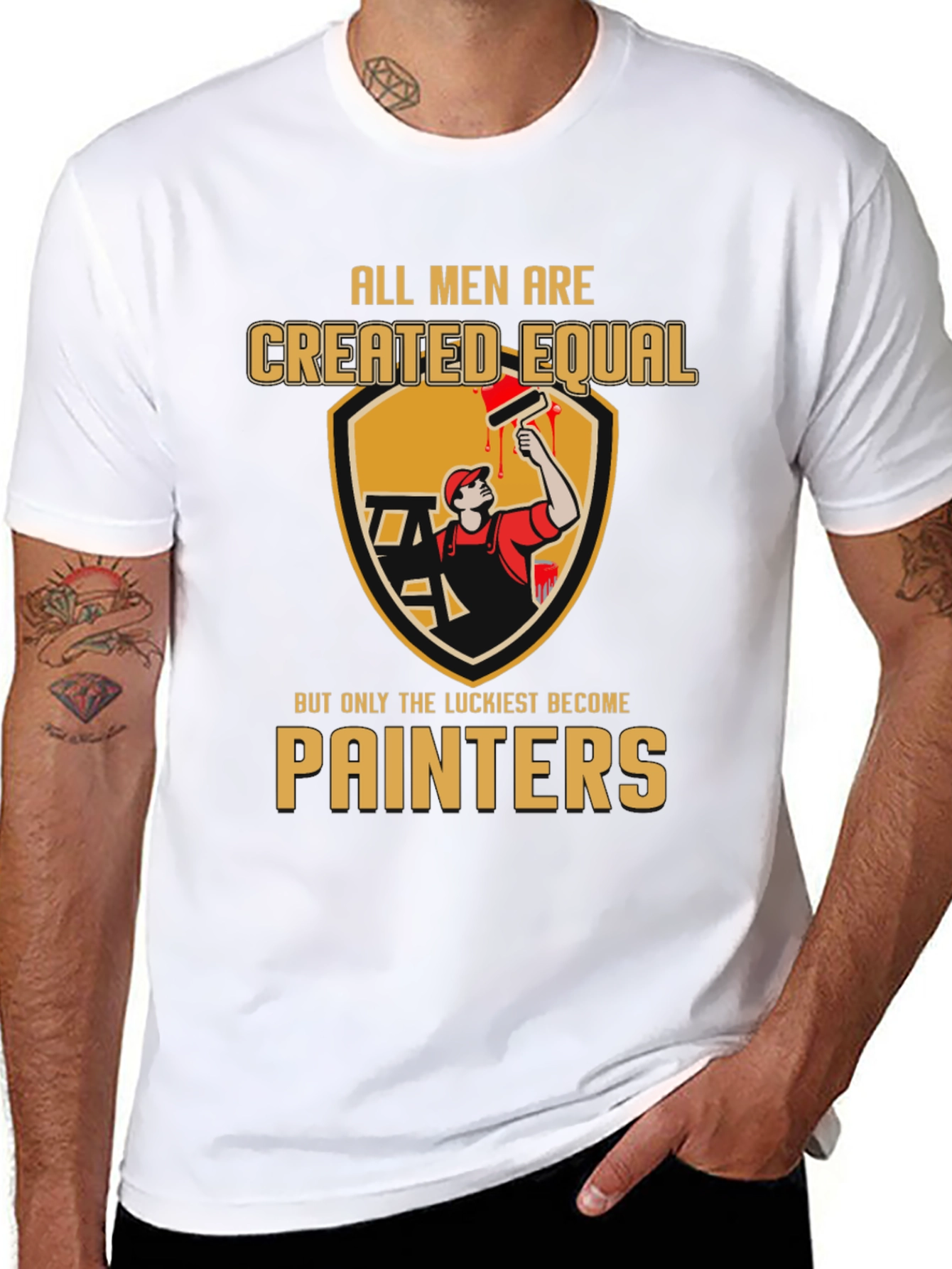 Painter T-Shirt: All Men Created Equal