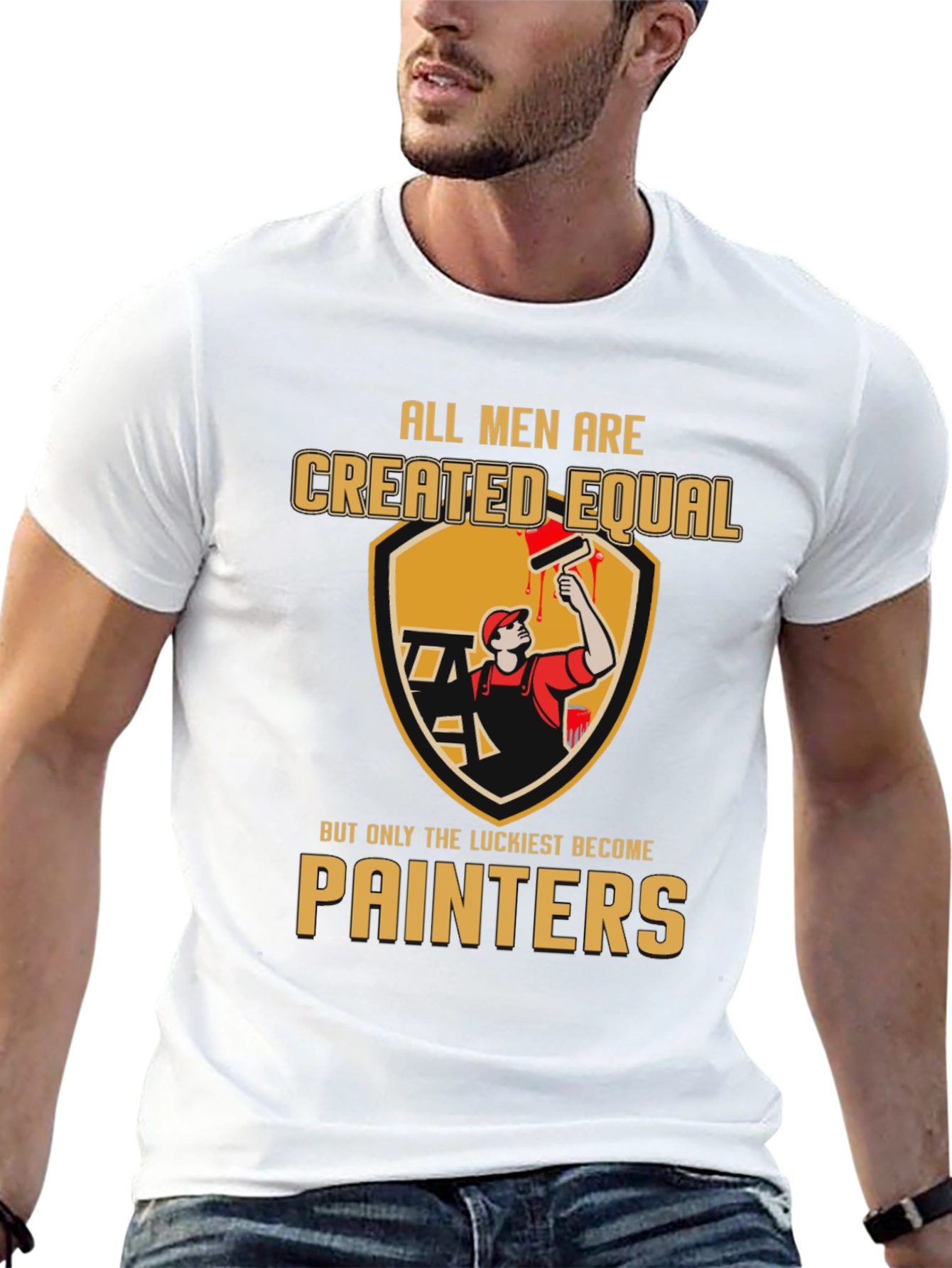 Painter T-Shirt: All Men Created Equal