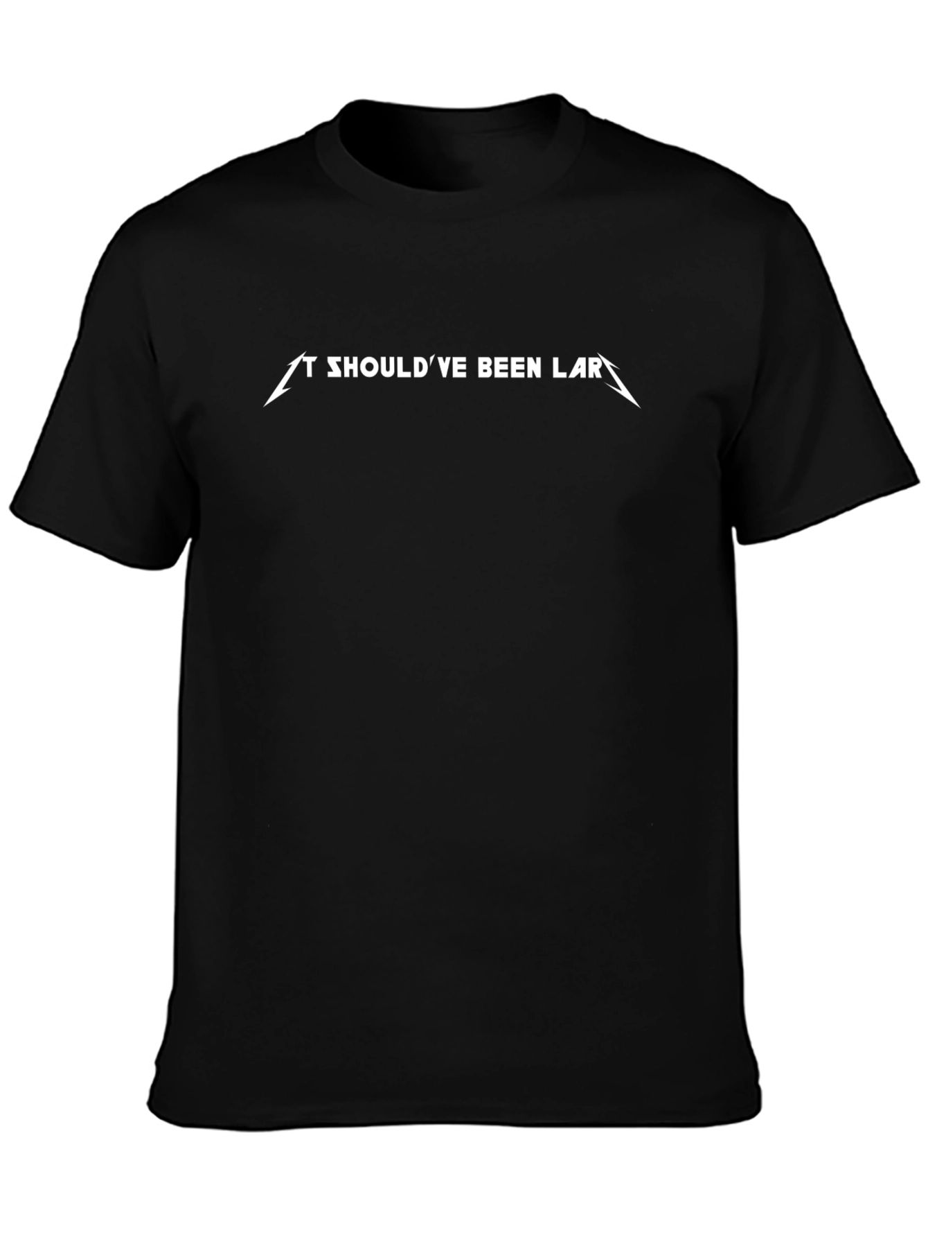It Shouldve Been Lars Metallica Style Black T-Shirt