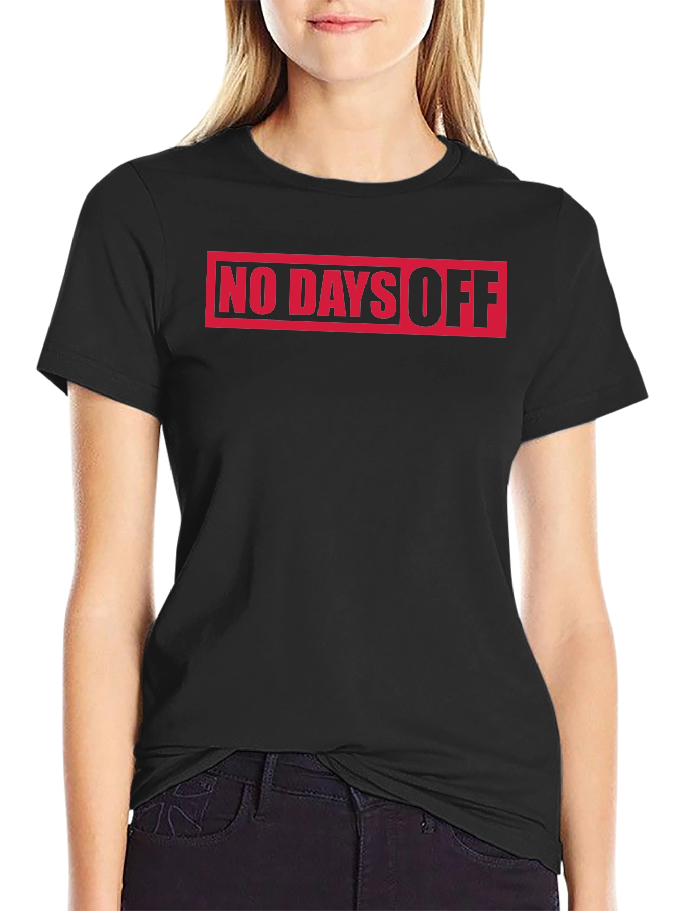 No Days Off T-Shirt - Black Graphic Tee