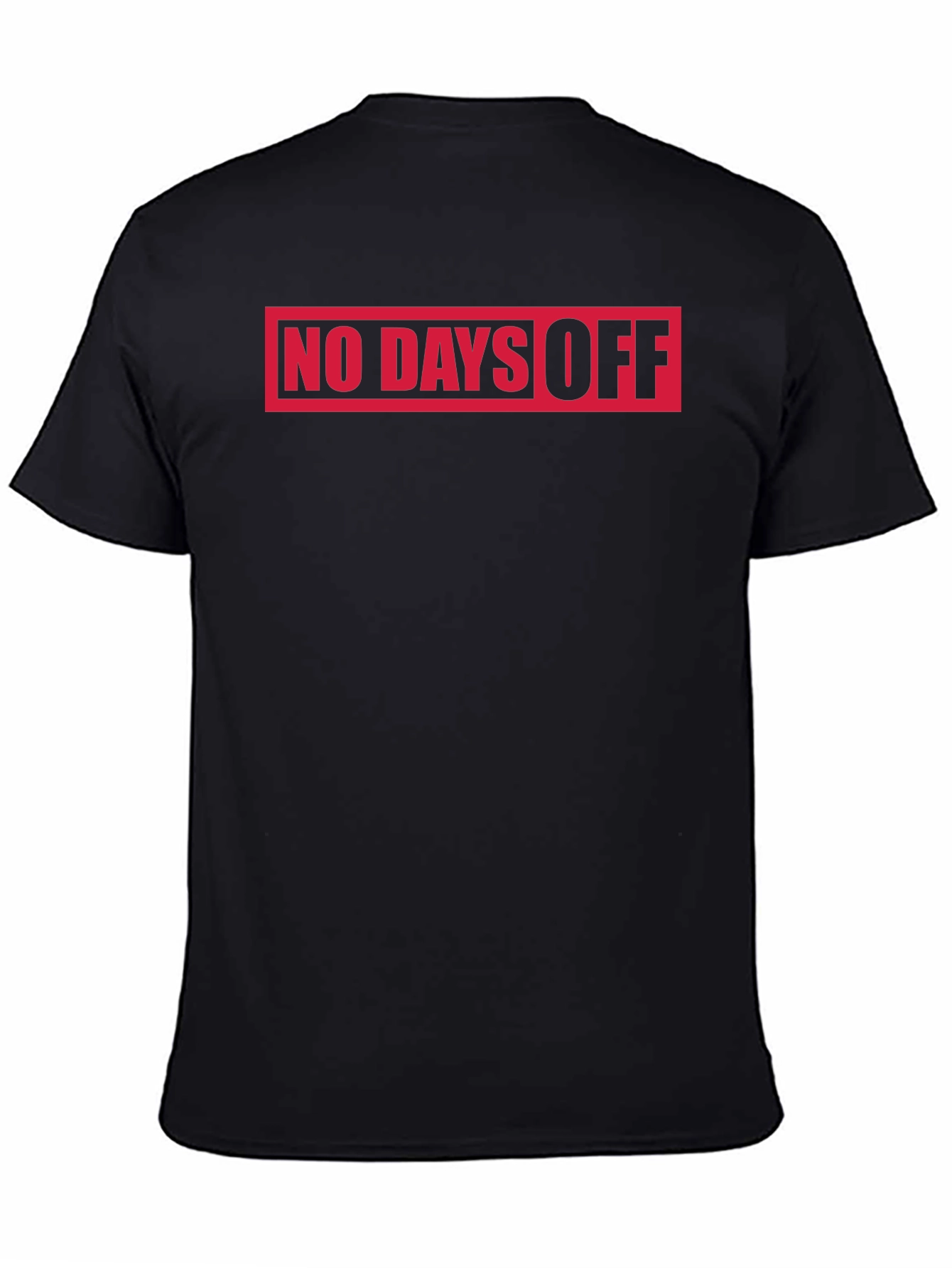 No Days Off T-Shirt - Black Graphic Tee