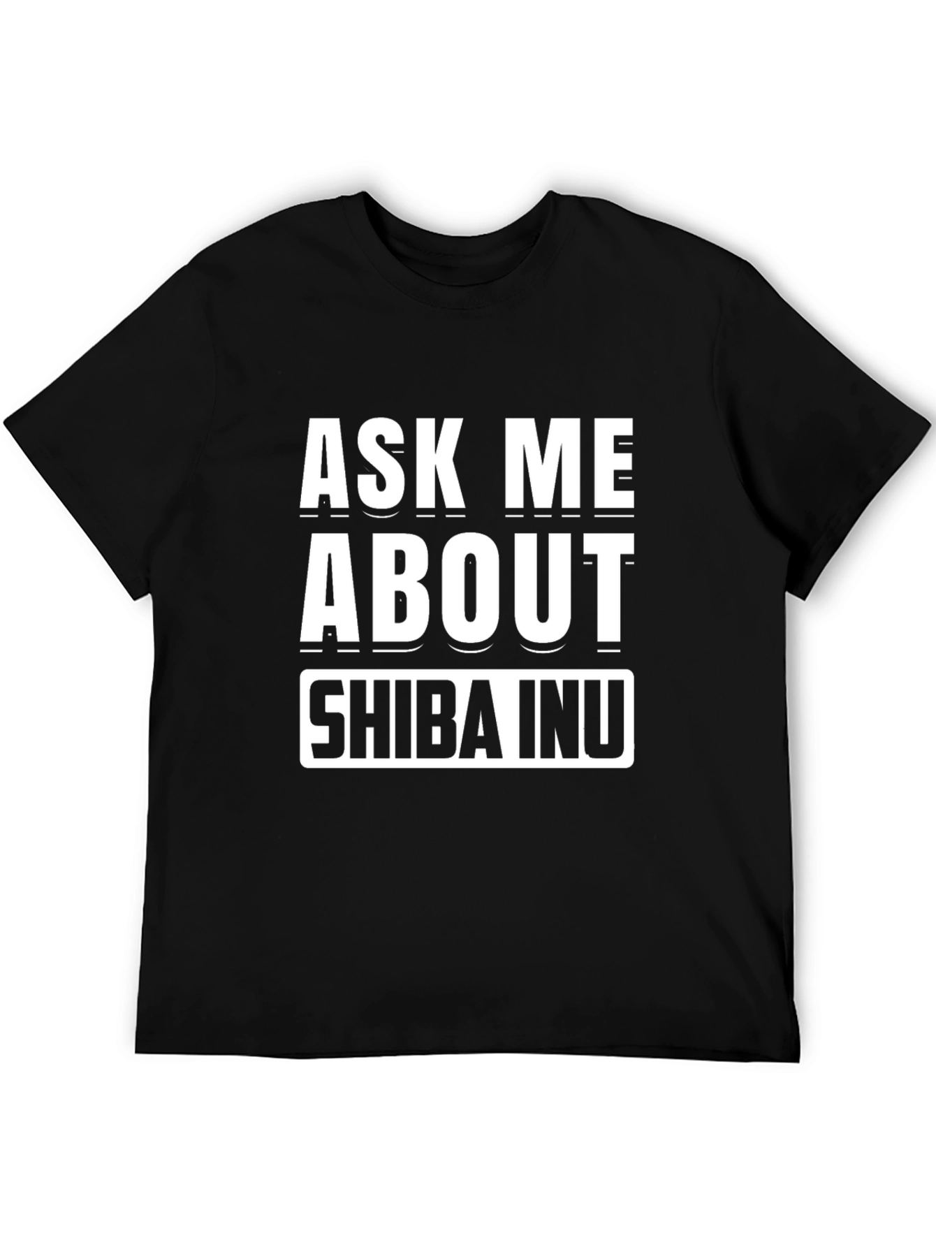 Ask Me About Shiba Inu T-Shirt
