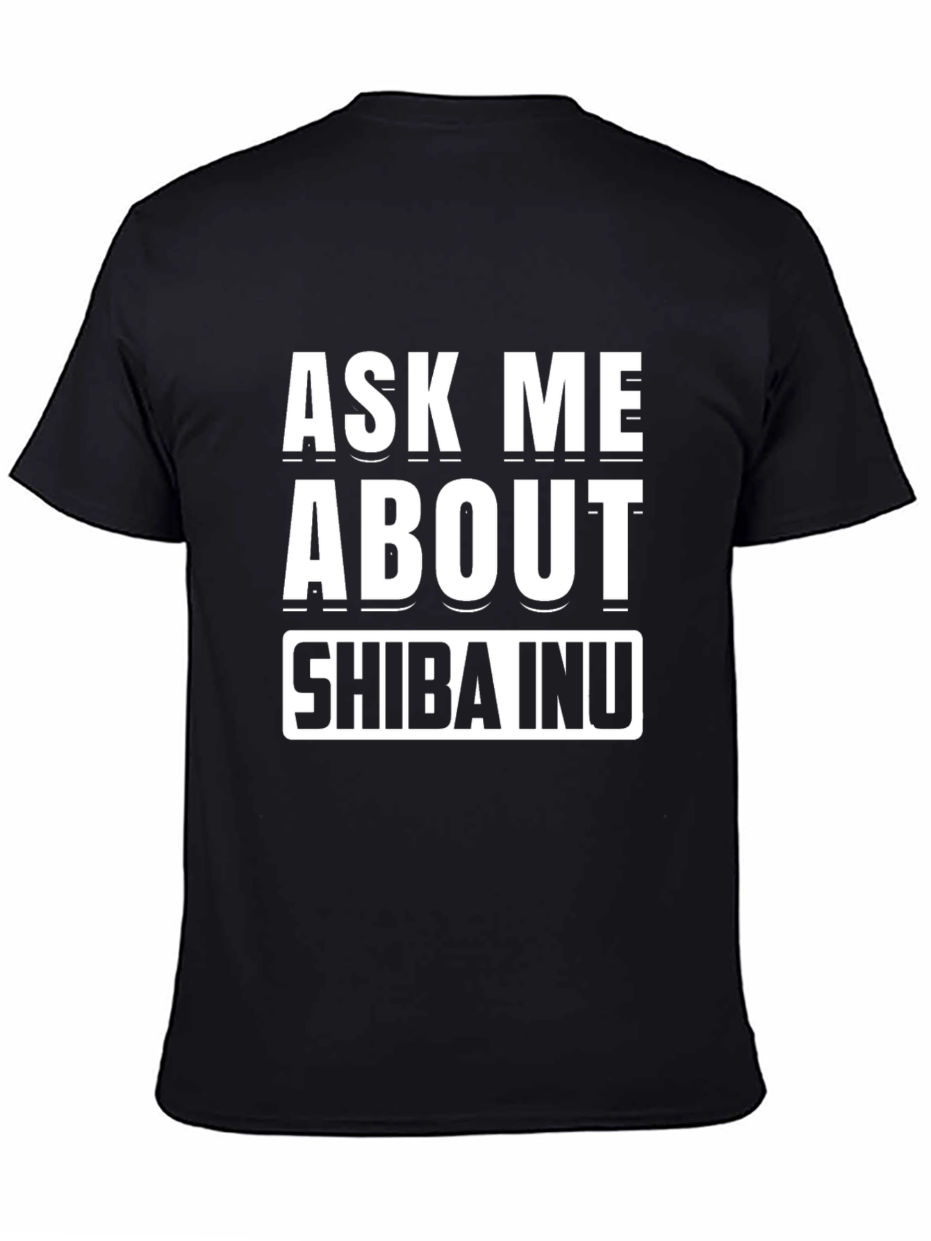 Ask Me About Shiba Inu T-Shirt