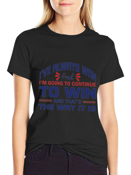 Always Won T-Shirt - Motivational Graphic Tee
