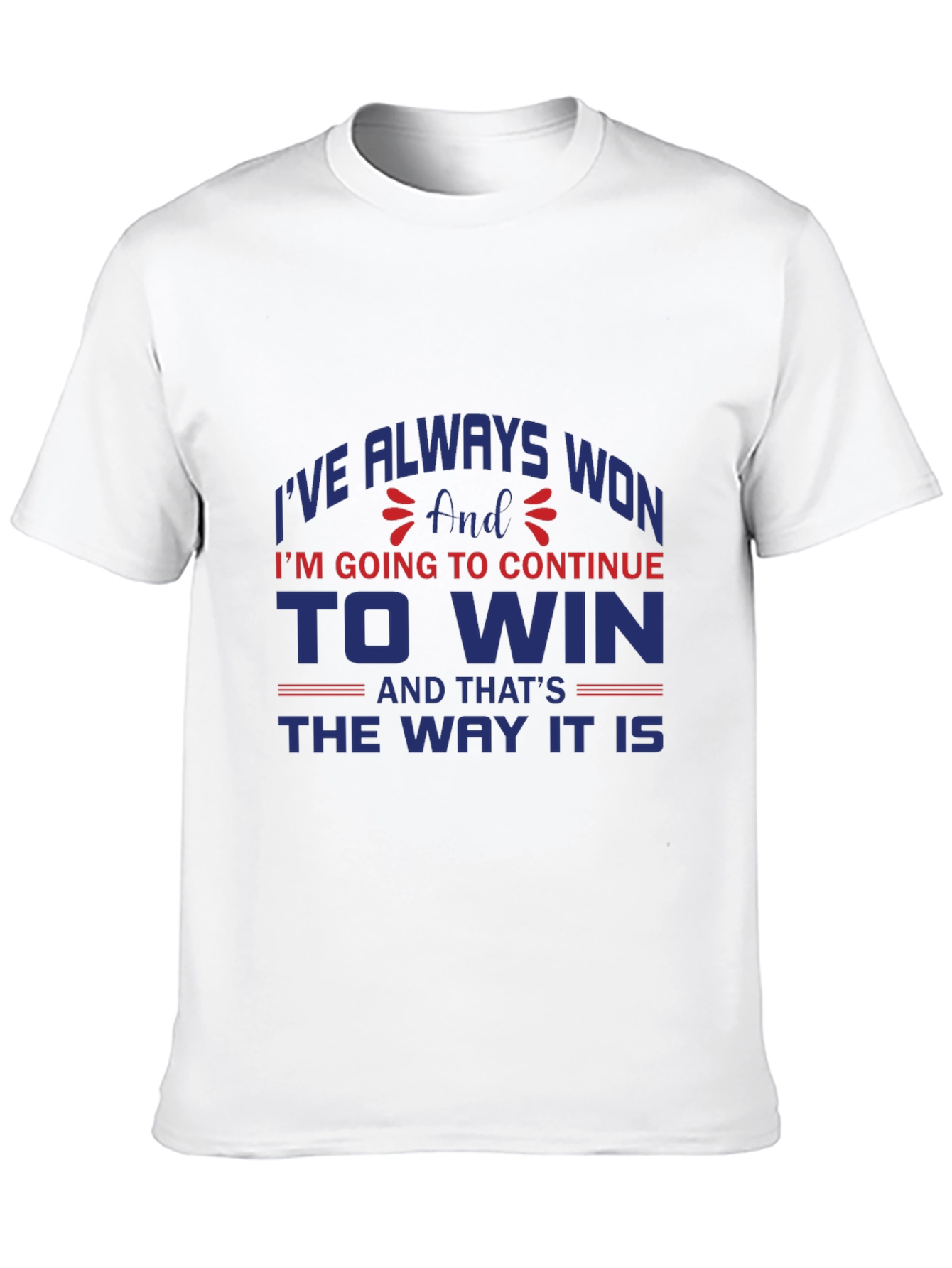 Always Won T-Shirt - Motivational Graphic Tee
