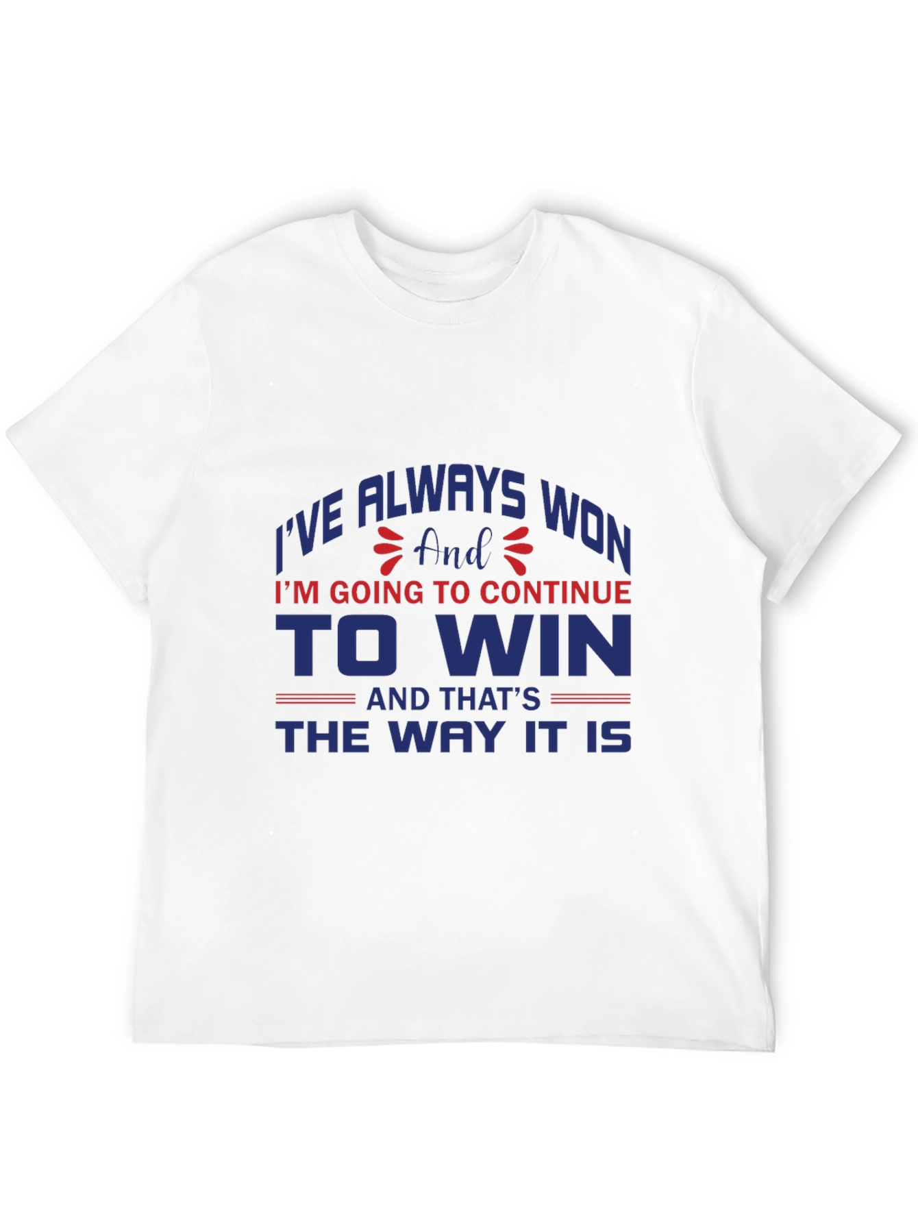 Always Won T-Shirt - Motivational Graphic Tee