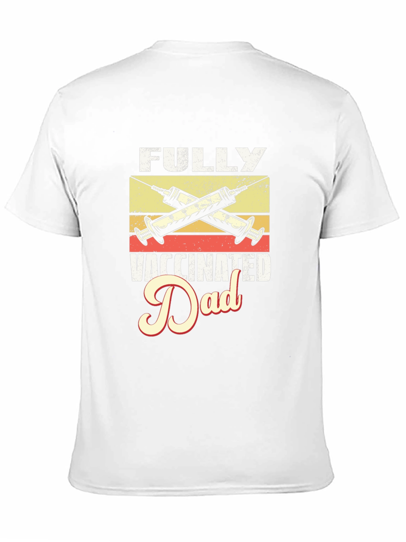 Fully Vaccinated Dad Graphic Tee