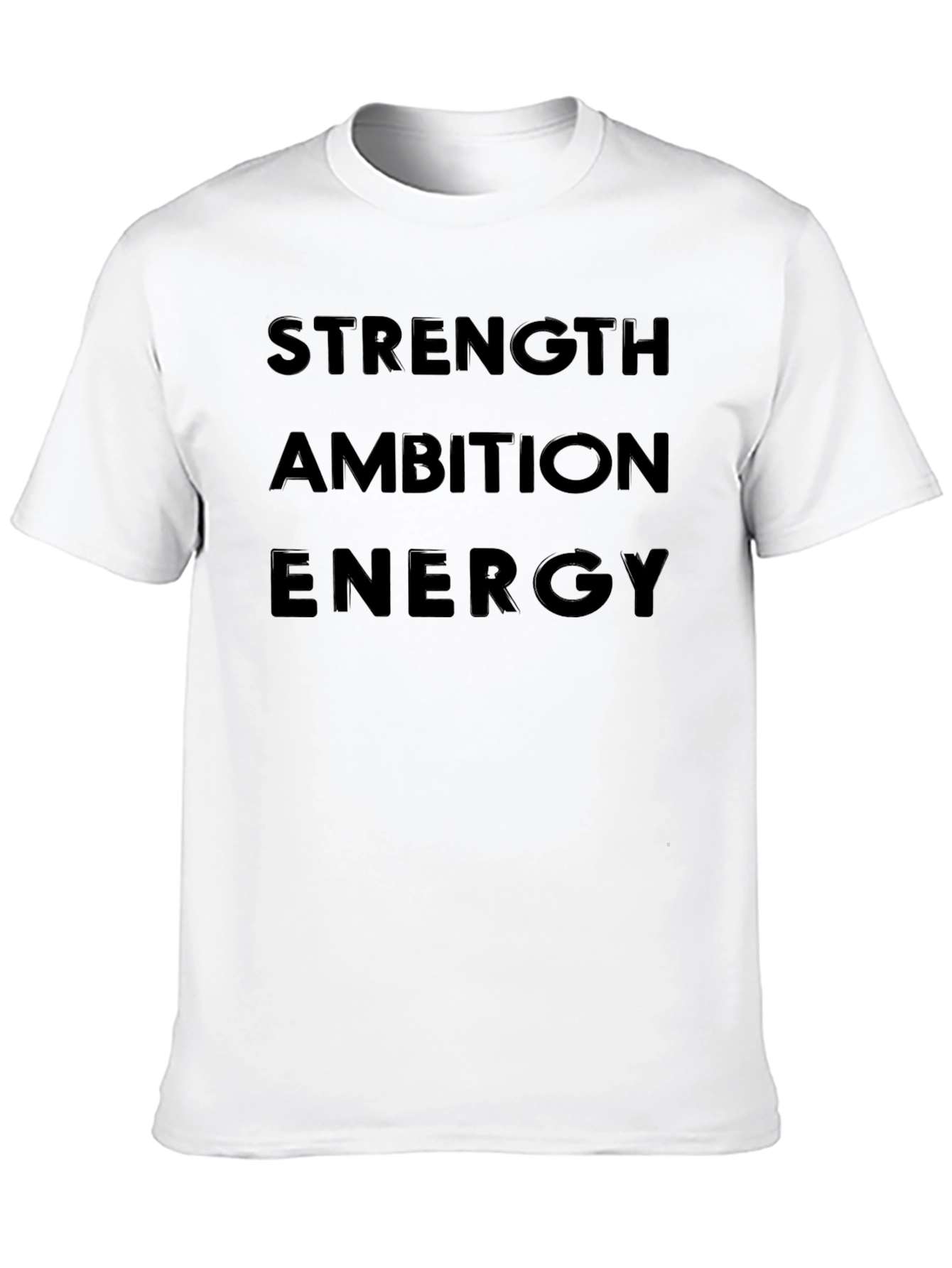 Strength Ambition Energy T-Shirt