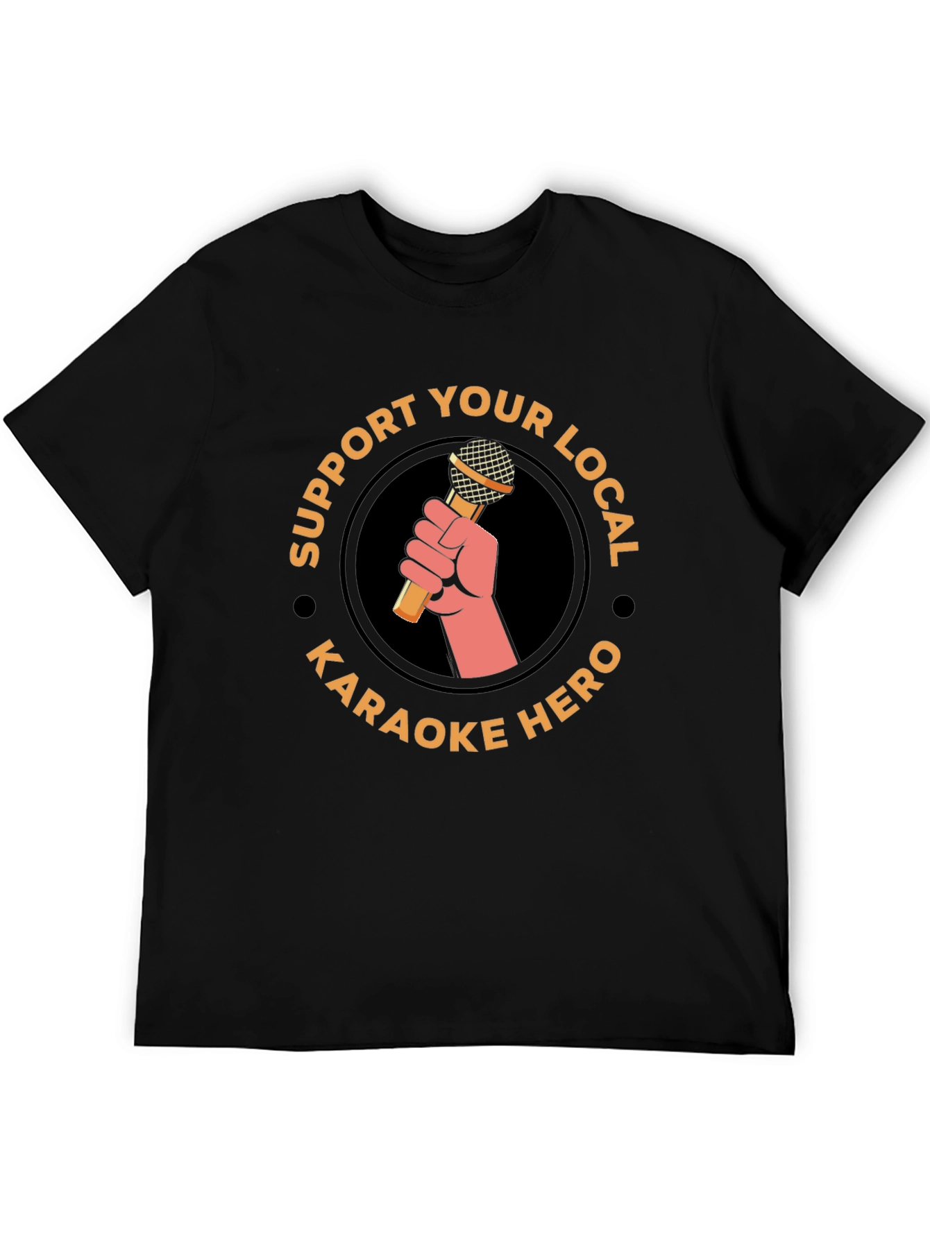 Karaoke Hero T-Shirt - Support Local Music!