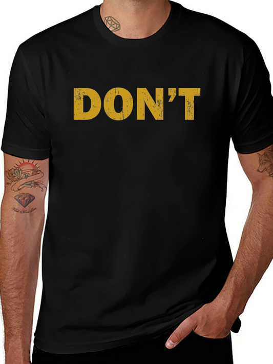 DONT Slogan Graphic Tee - Casual Black T-Shirt
