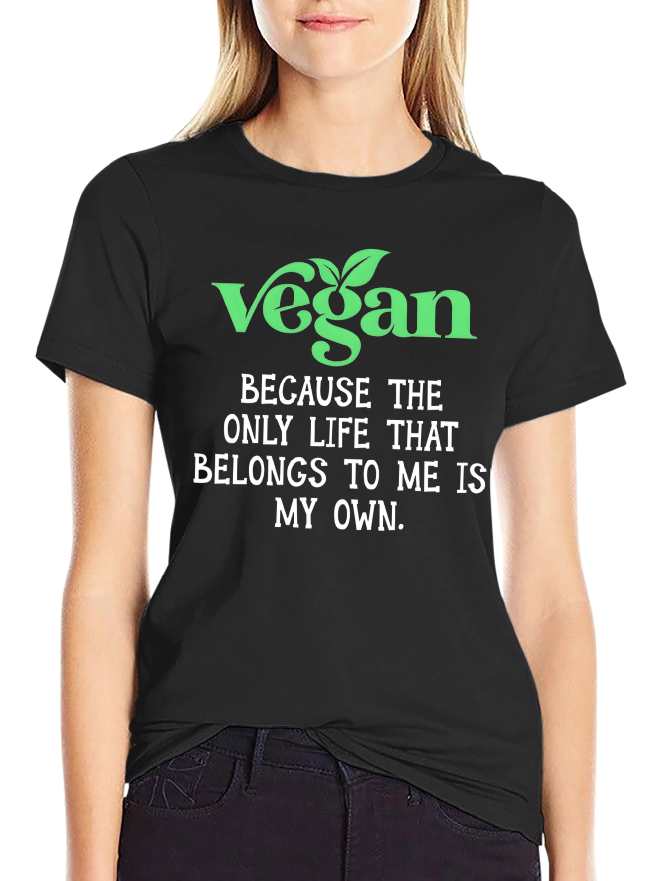 Vegan Statement T-Shirt - Own Your Life