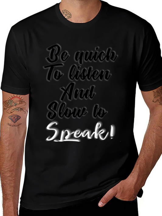 Be Quick to Listen T-Shirt