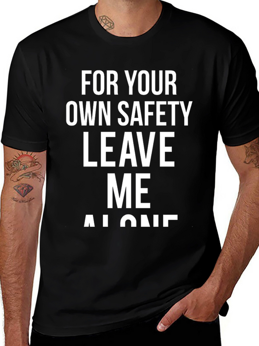 Funny Sarcastic T-Shirt - Leave Me Alone