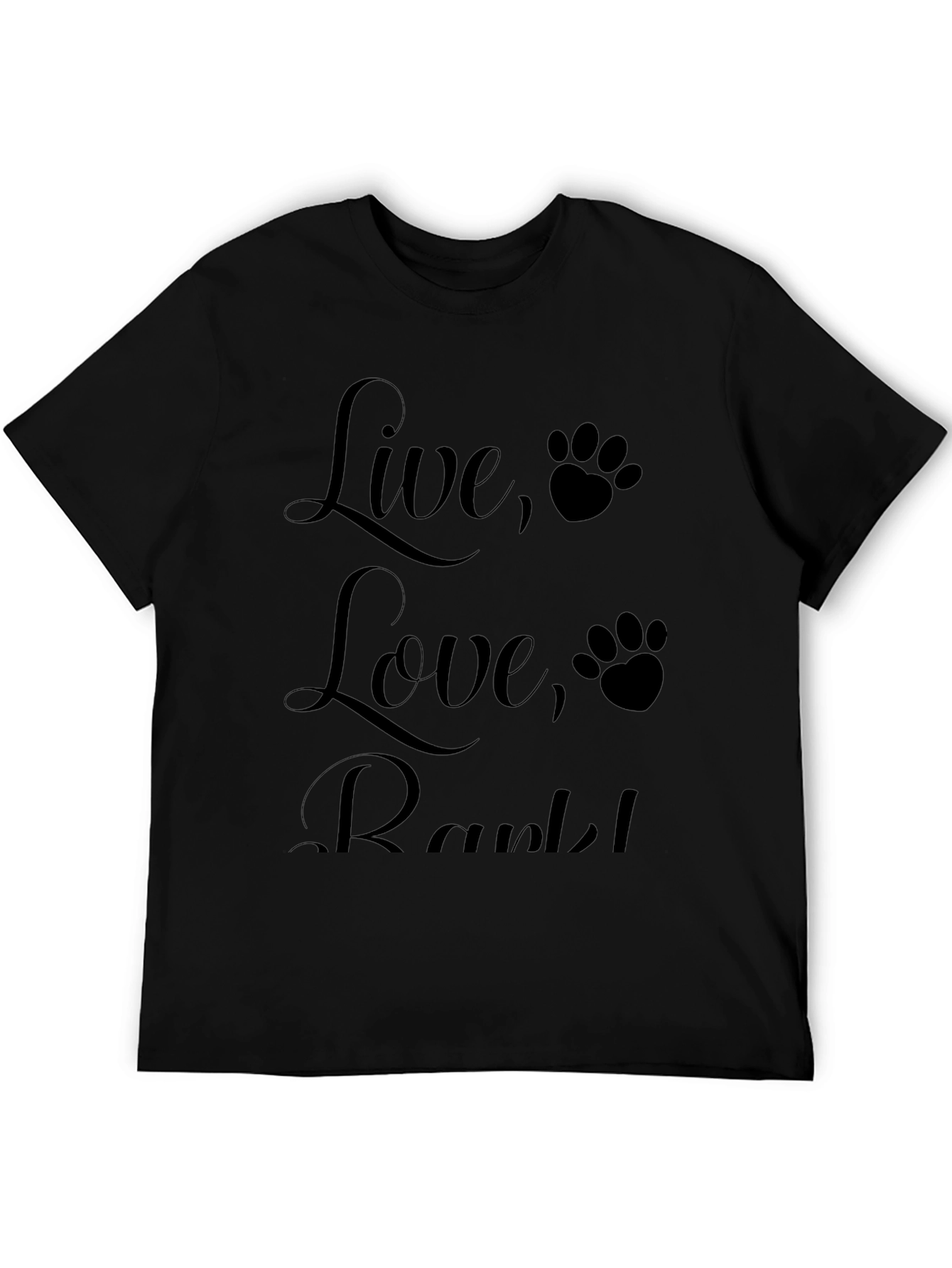 Live Love Bark! T-Shirt